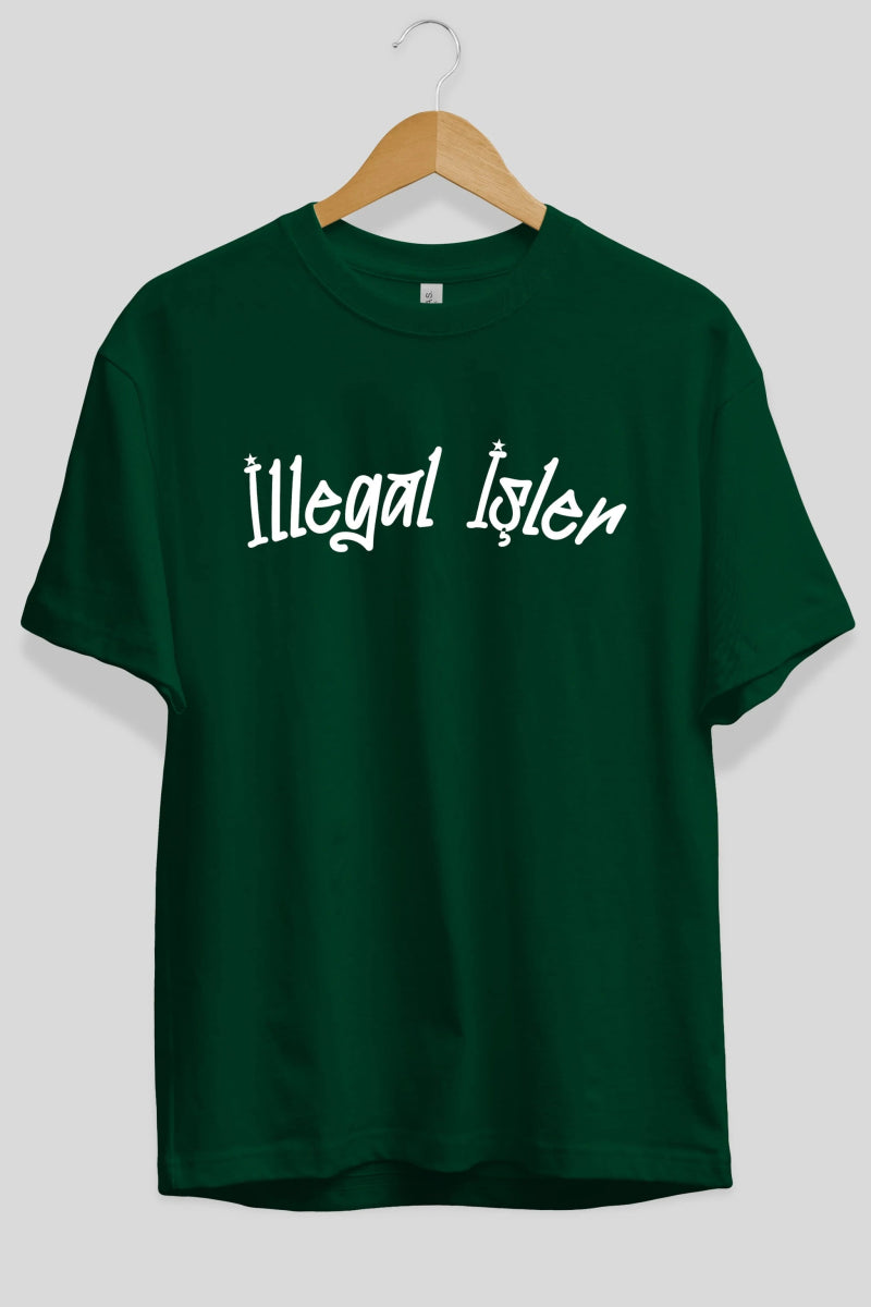 İllegal İşler Ön Baskılı Oversize t-shirt %100 pamuk Erkek Kadın Unisex - Cilexi