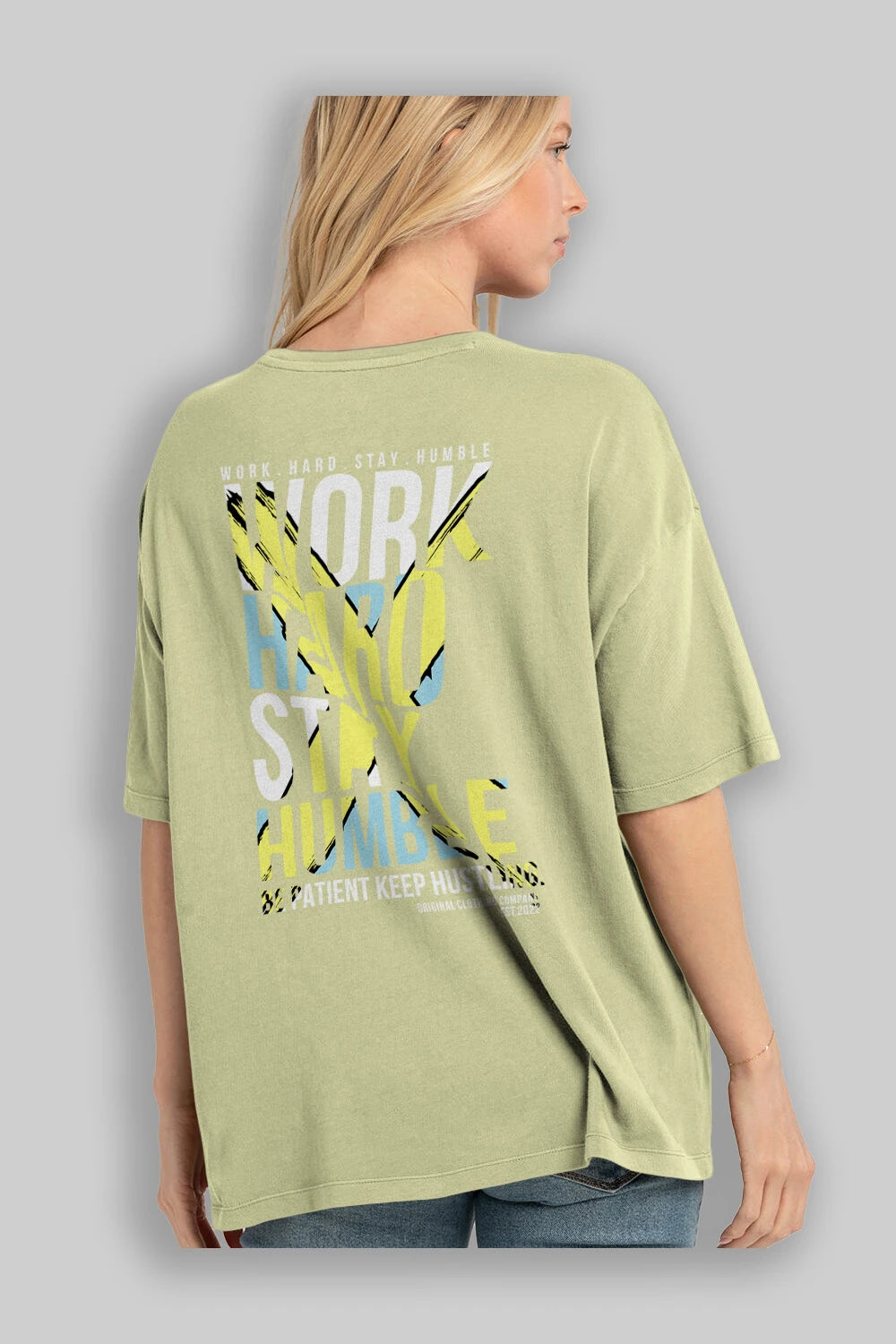 Work Hard Stay Humble Arka Baskılı Oversize t-shirt Erkek Kadın Unisex