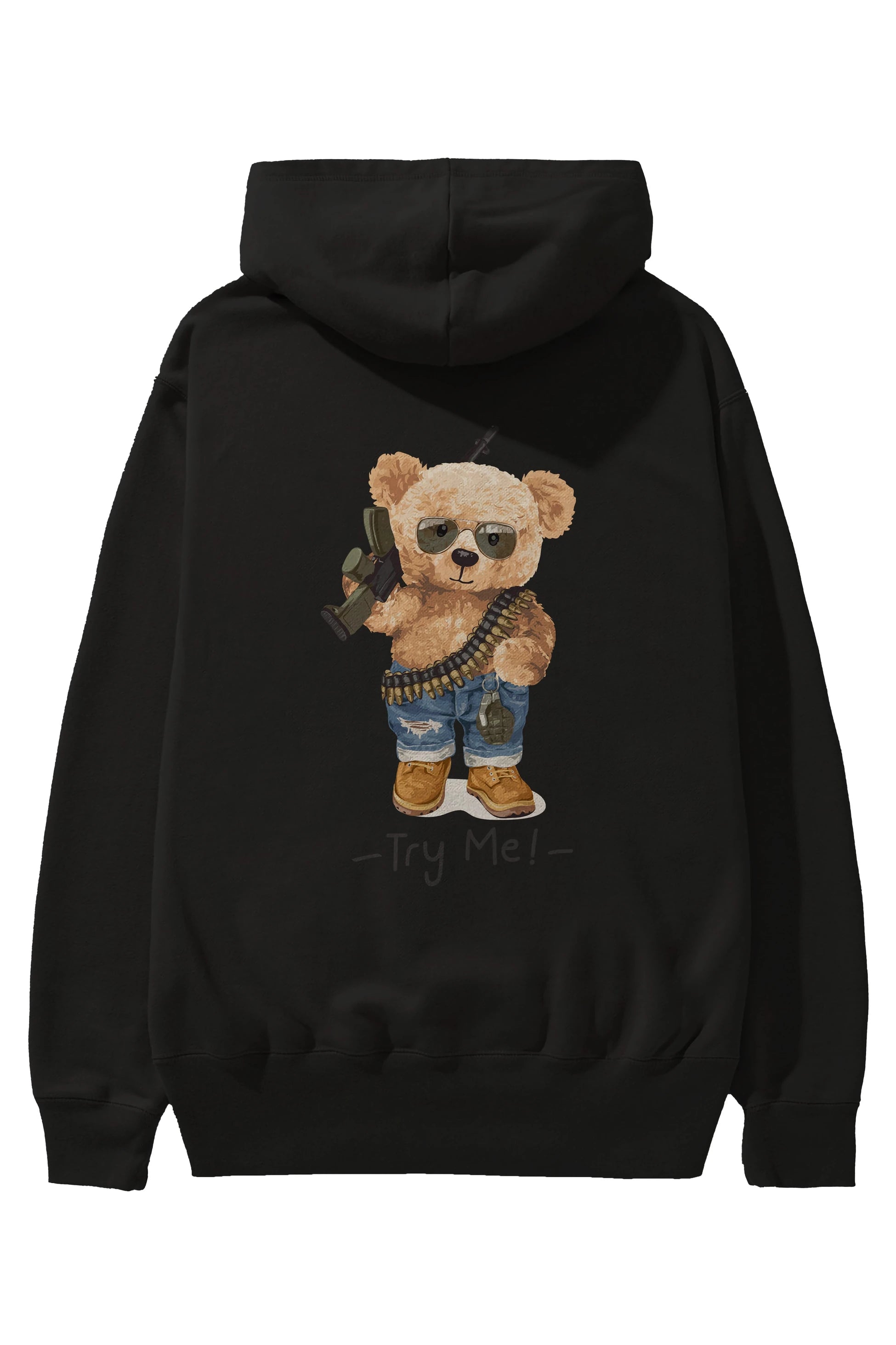 Teddy Bear Try Me Arka Baskılı Hoodie Oversize Kapüşonlu Sweatshirt Erkek Kadın Unisex