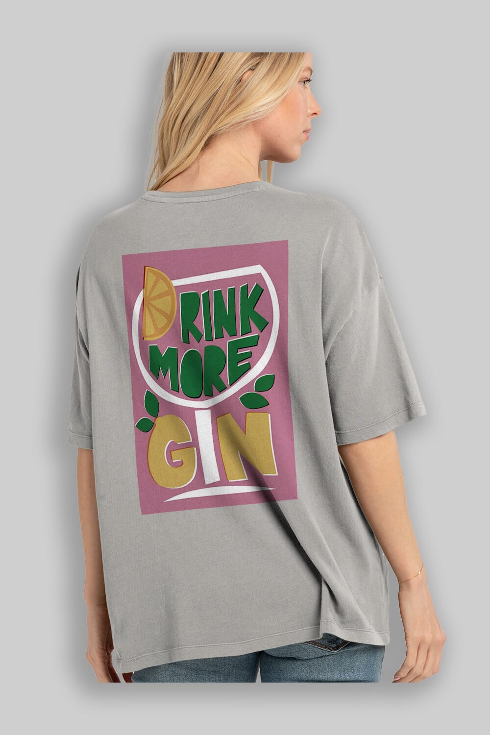 Drink More Gin Arka Baskılı Oversize t-shirt Erkek Kadın Unisex %100 Pamuk Bisiklet Yaka tişort