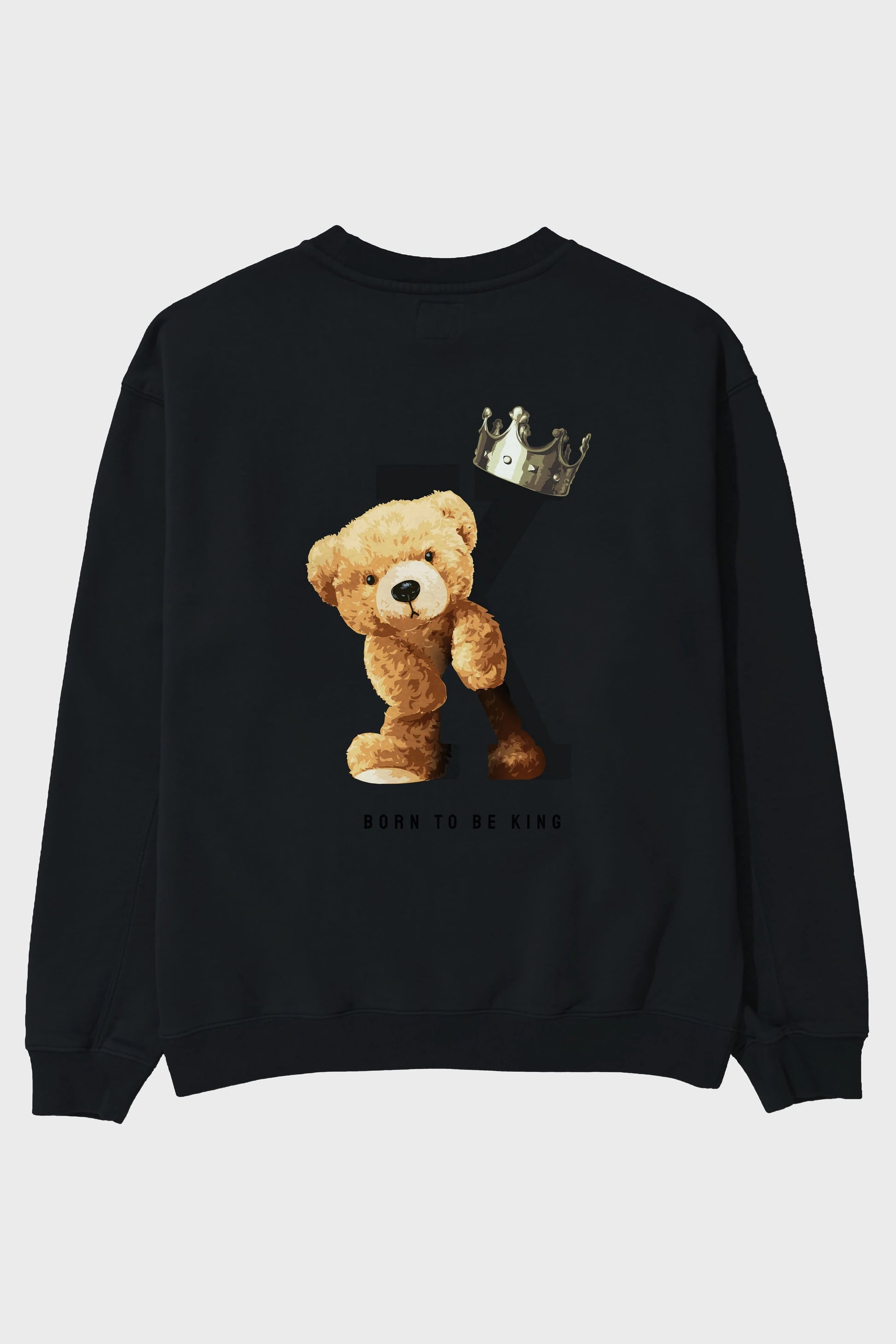 Teddy Bear Born To Be King Arka Baskılı Oversize Sweatshirt Erkek Kadın Unisex
