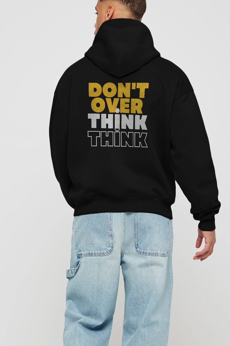 Don't Over Think Yazılı Arka Baskılı Oversize Hoodie Kapüşonlu Sweatshirt Erkek Kadın Unisex
