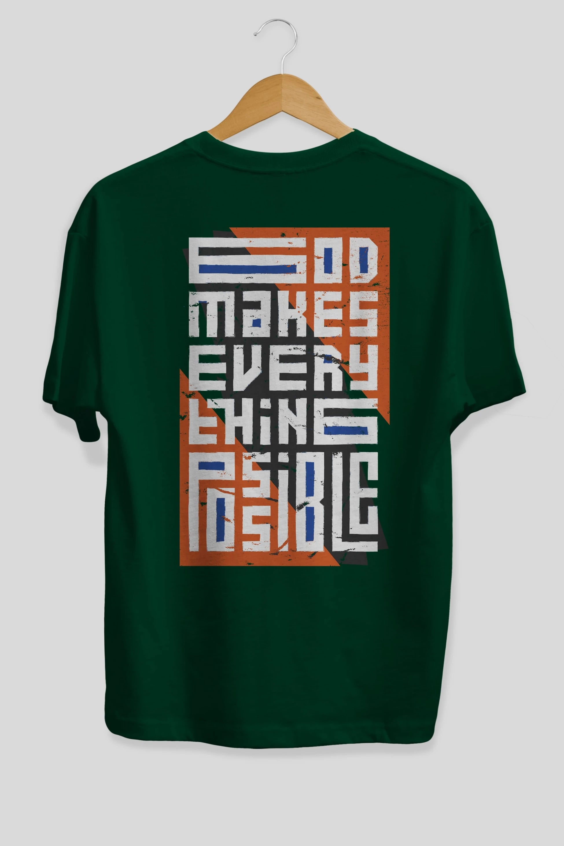 God Makes Every Thing Possible Yazılı Arka Baskılı Oversize t-shirt Erkek Kadın Unisex