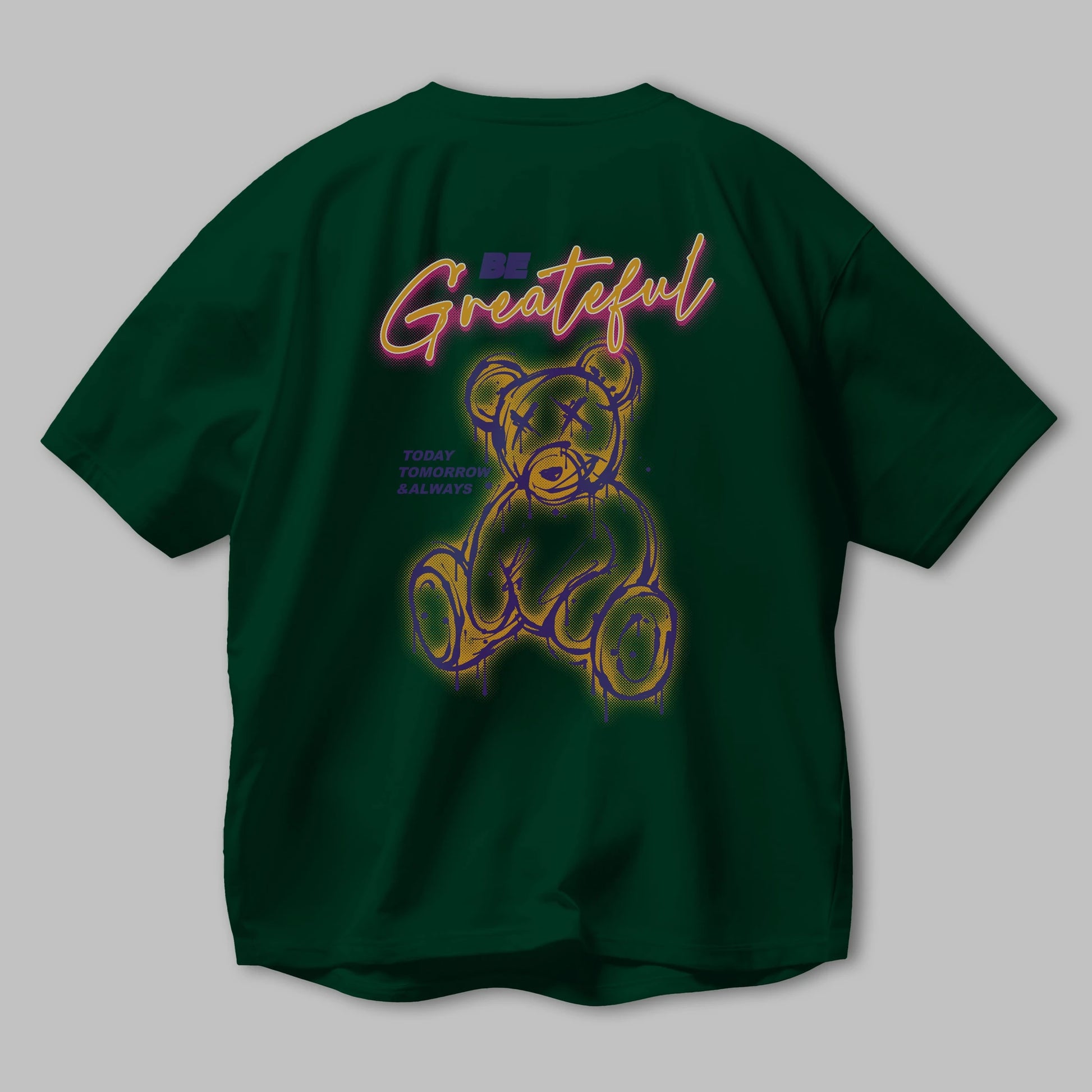 Be Greateful Bear Arka Baskılı Oversize t-shirt Erkek Kadın Unisex