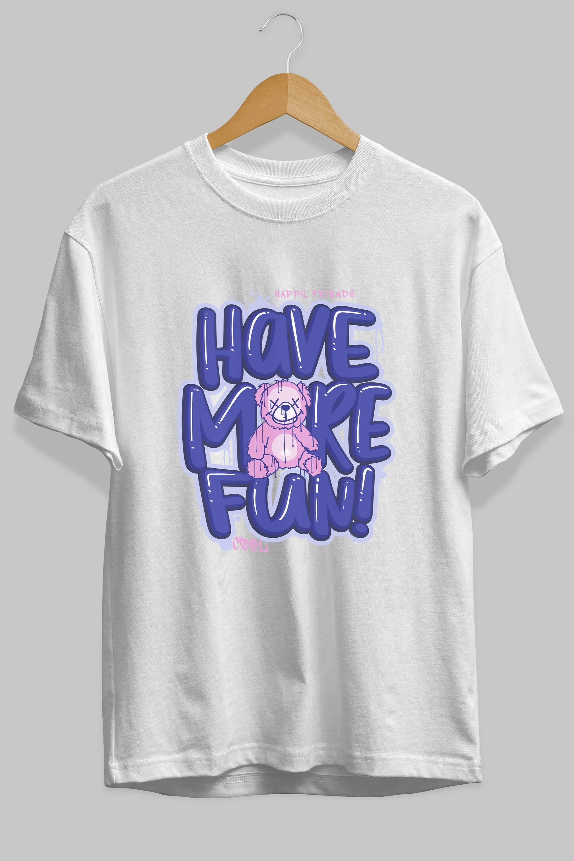 Have More Fun Bear Ön Baskılı Oversize t-shirt Erkek Kadın Unisex