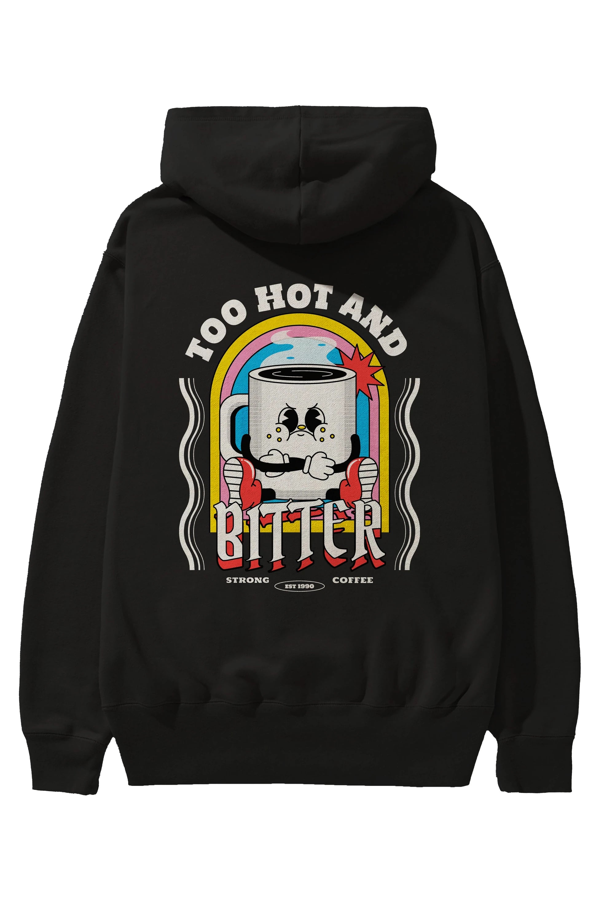 Too Hot And Bitter Arka Baskılı Hoodie Oversize Kapüşonlu Sweatshirt Erkek Kadın Unisex
