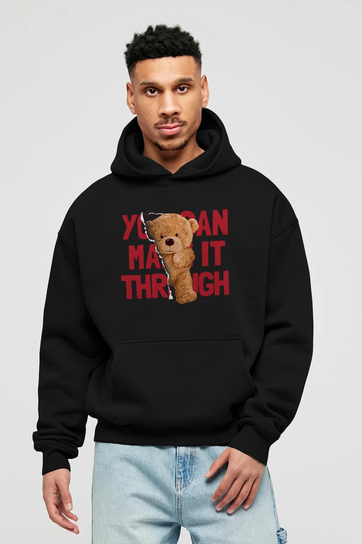 Teddy Bear You Can Make it Ön Baskılı Hoodie Oversize Kapüşonlu Sweatshirt Erkek Kadın Unisex