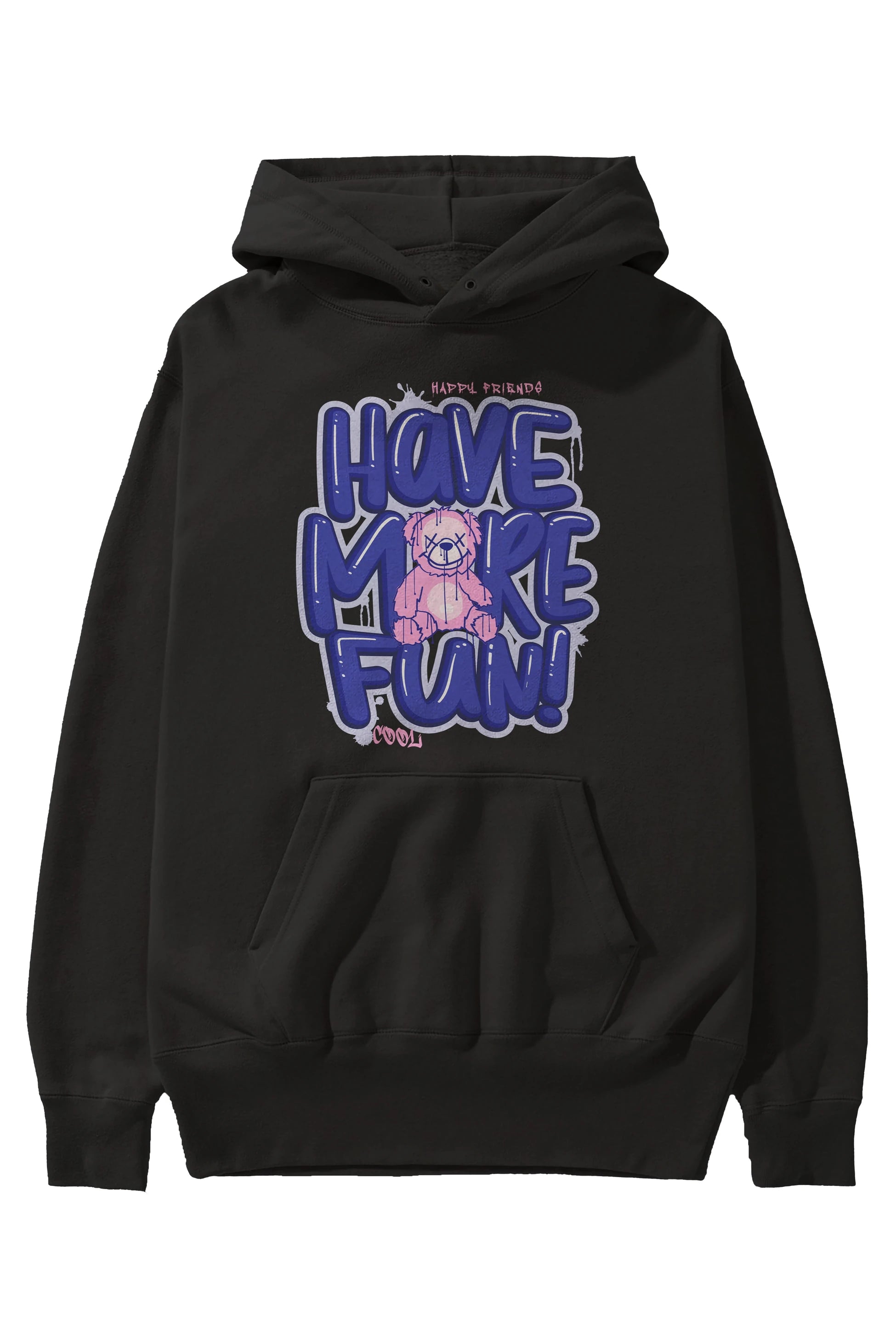 Have More Fun Bear Ön Baskılı Hoodie Oversize Kapüşonlu Sweatshirt Erkek Kadın Unisex
