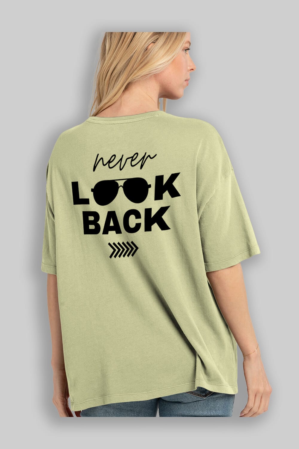 Never Look Back Yazılı Arka Baskılı Oversize t-shirt Erkek Kadın Unisex