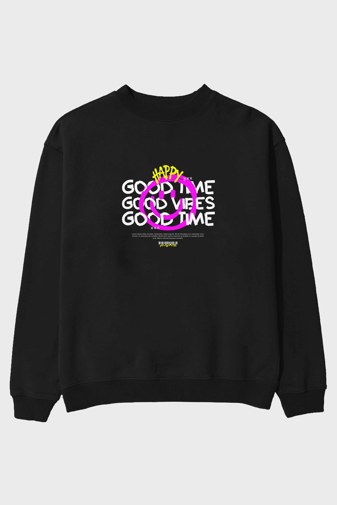 Happy Good Time Yazılı Ön Baskılı Oversize Sweatshirt Erkek Kadın Unisex