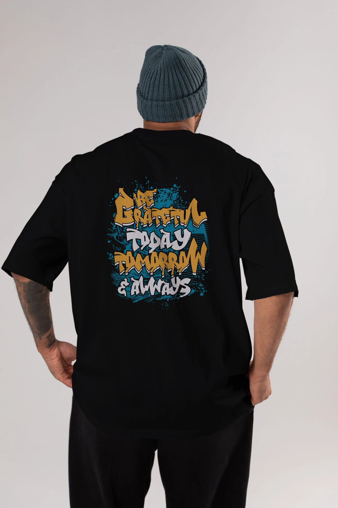 Be Gratetul Today Arka Baskılı Oversize t-shirt Erkek Kadın Unisex