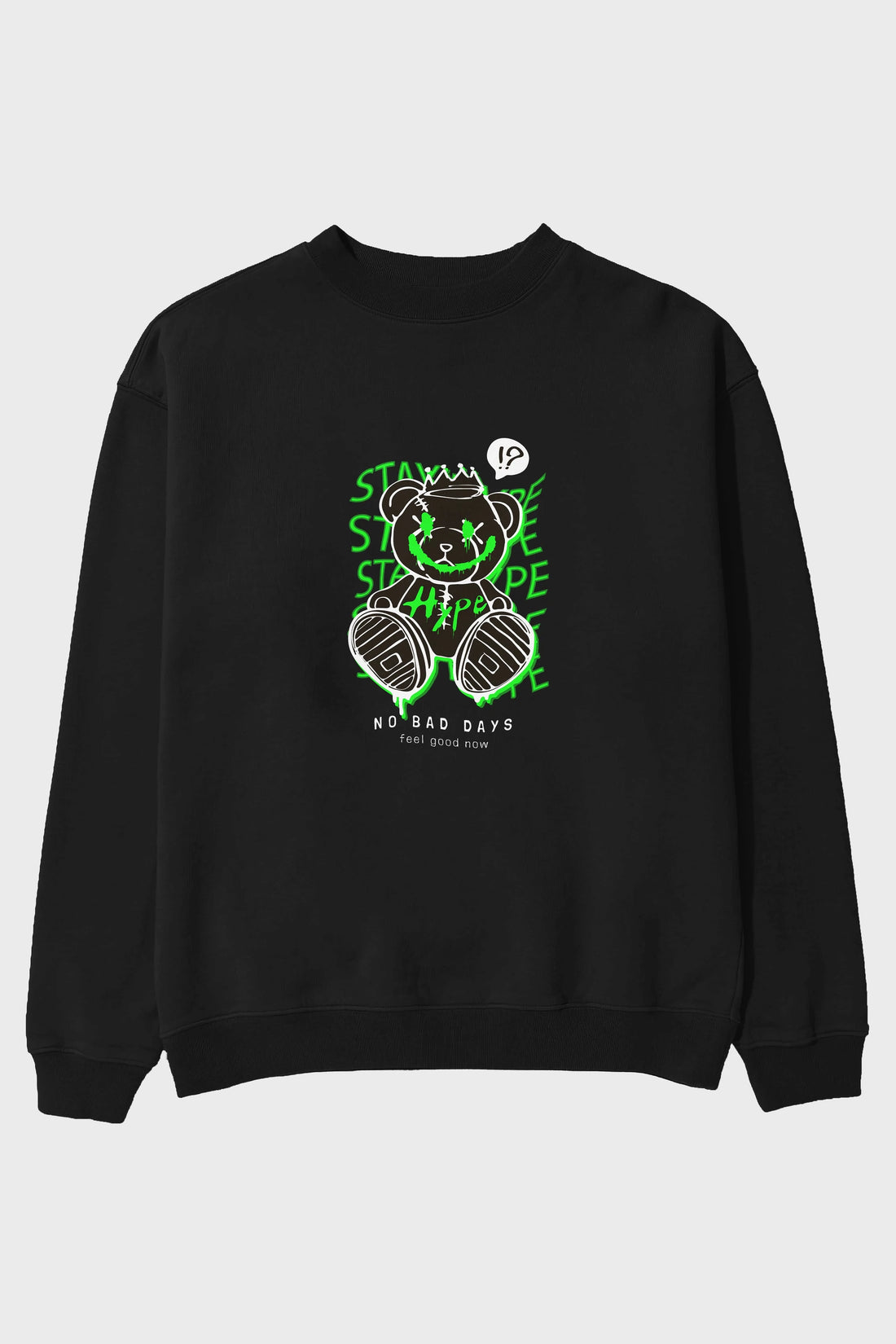 Stay Hype Bear Ön Baskılı Oversize Sweatshirt Erkek Kadın Unisex