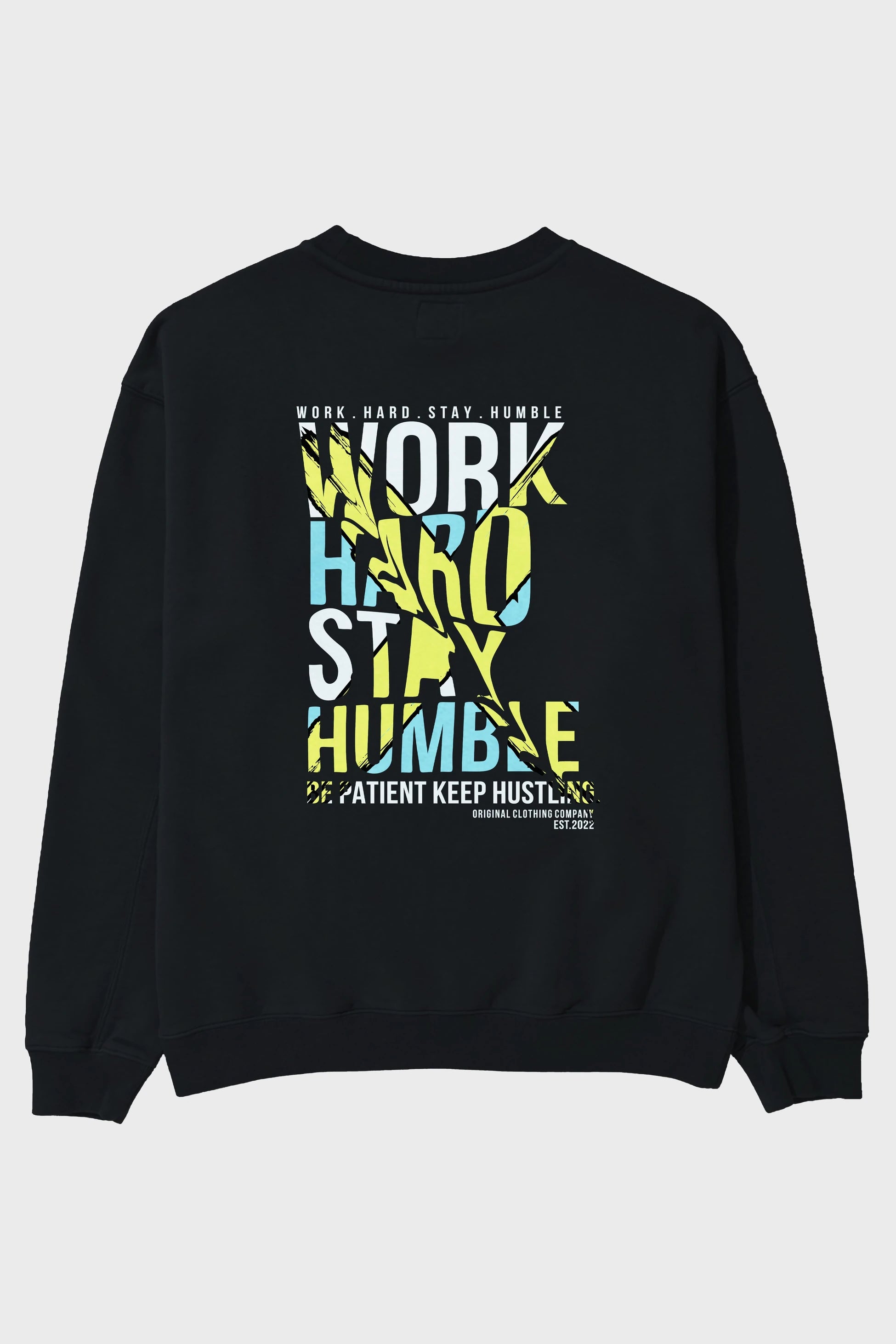 Work Hard Stay Humble Arka Baskılı Oversize Sweatshirt Erkek Kadın Unisex