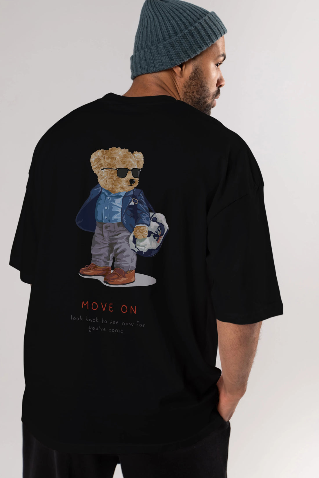 Teddy Bear Move On Arka Baskılı Oversize t-shirt Erkek Kadın Unisex %100 Pamuk