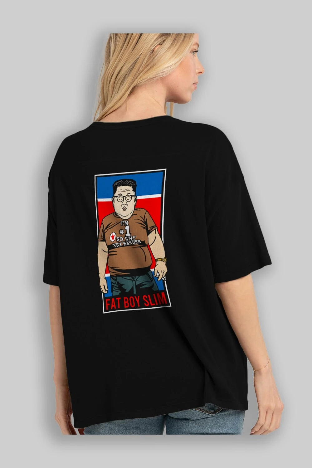 Fat Boy Slim Kim Jong Un Arka Baskılı Oversize t-shirt Erkek Kadın Unisex %100 Pamuk tişort