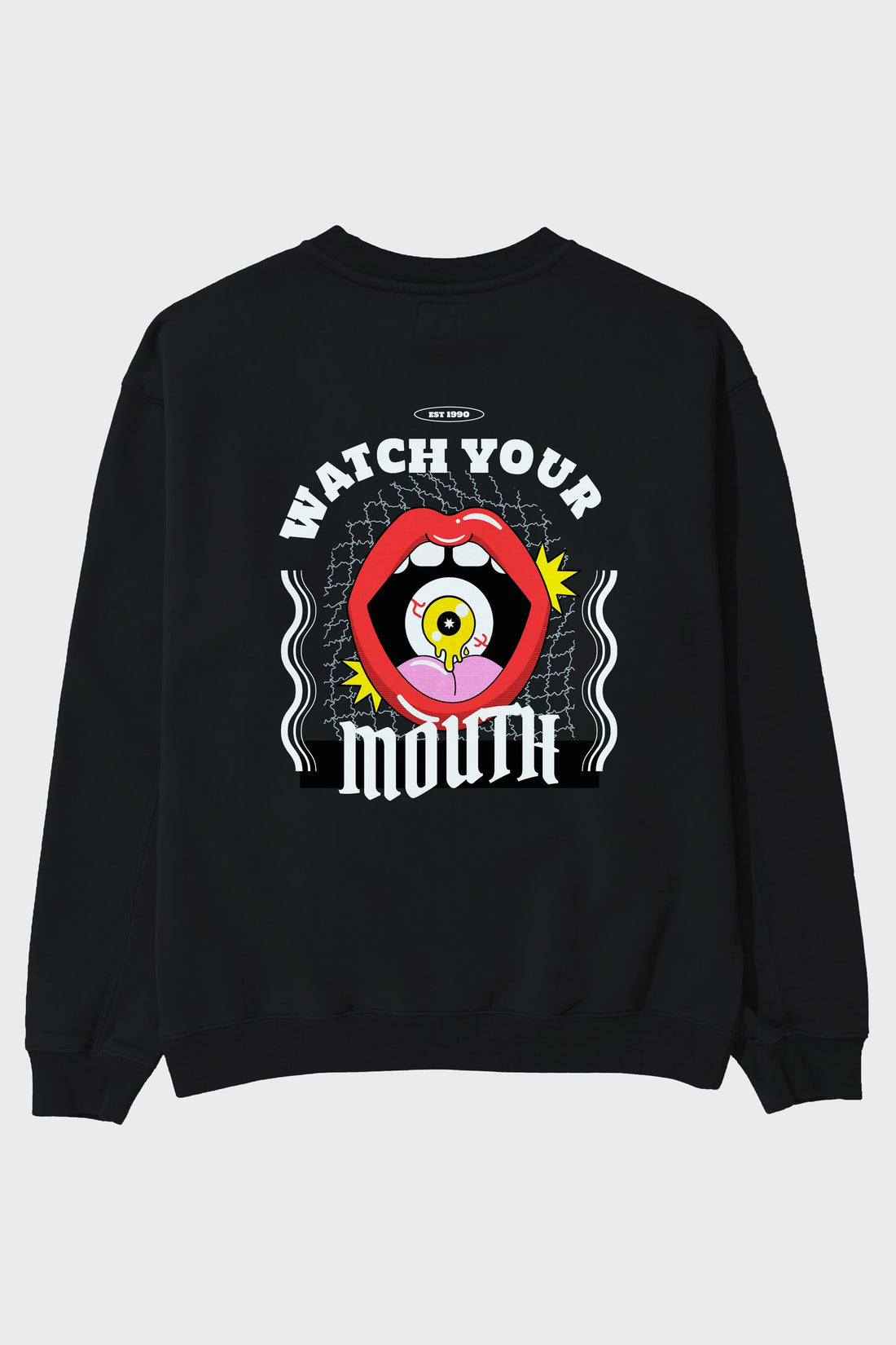Watch Your Mouth Arka Baskılı Oversize Sweatshirt Erkek Kadın Unisex