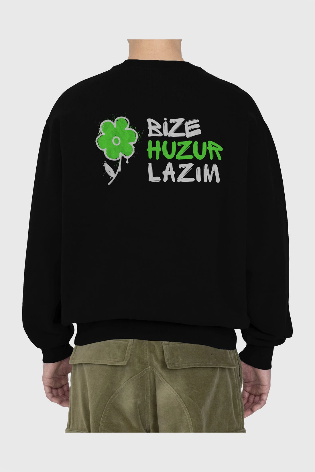 Bize Huzur Lazım Arka Baskılı Oversize Sweatshirt Erkek Kadın Unisex