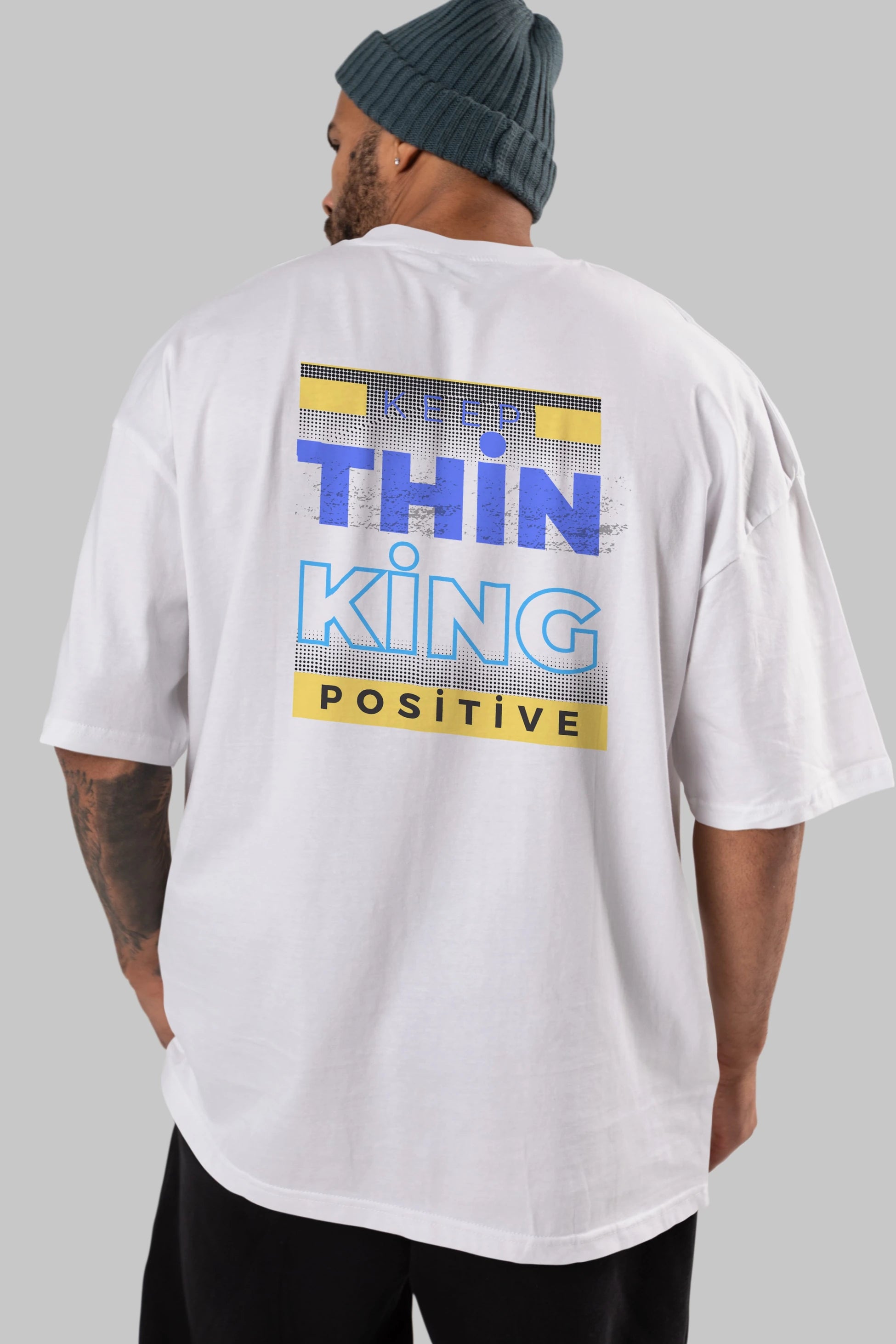 Keep Thinking Positive Yazılı Arka Baskılı Oversize t-shirt Erkek Kadın Unisex