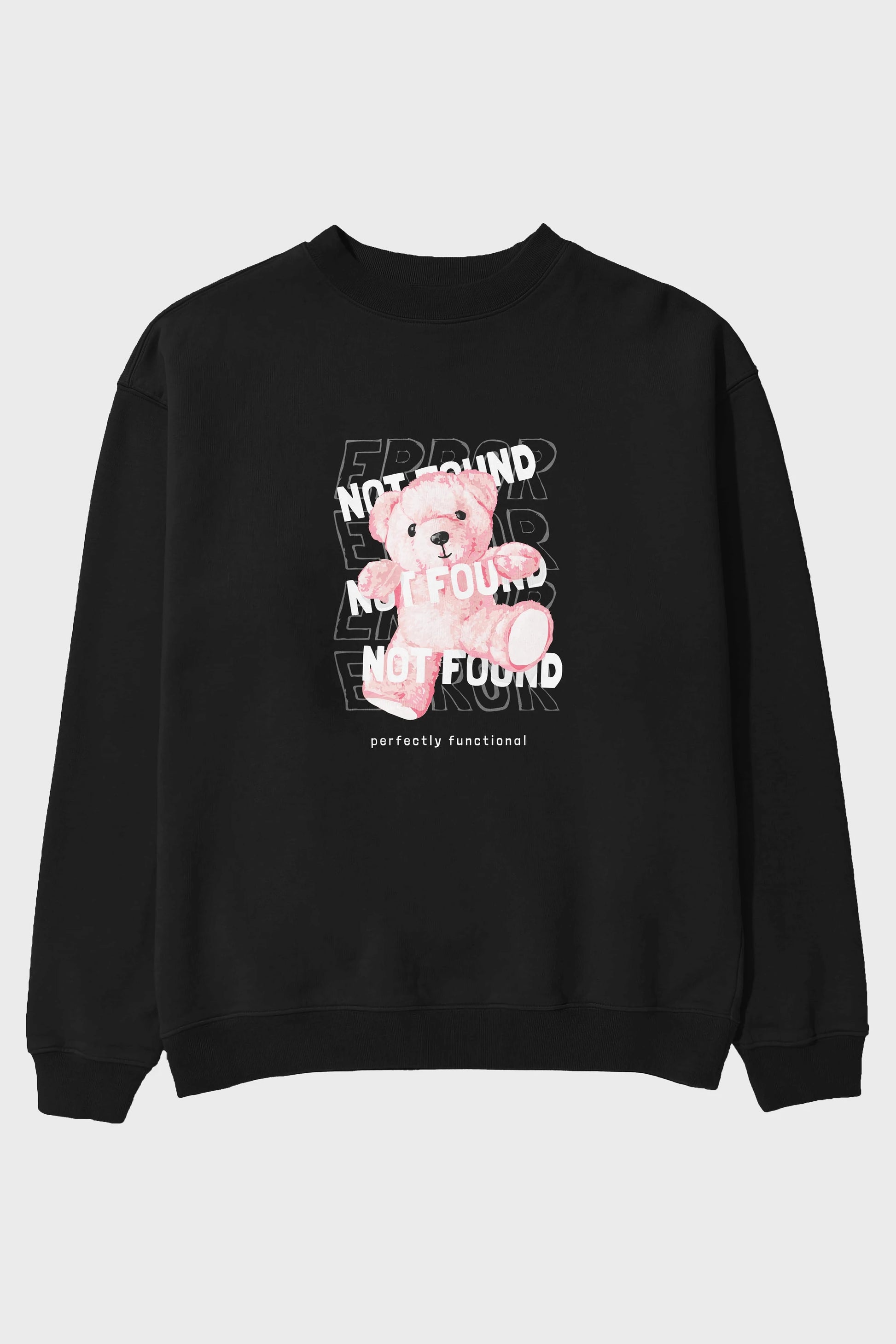 Error Not Found Bear Ön Baskılı Oversize Sweatshirt Erkek Kadın Unisex