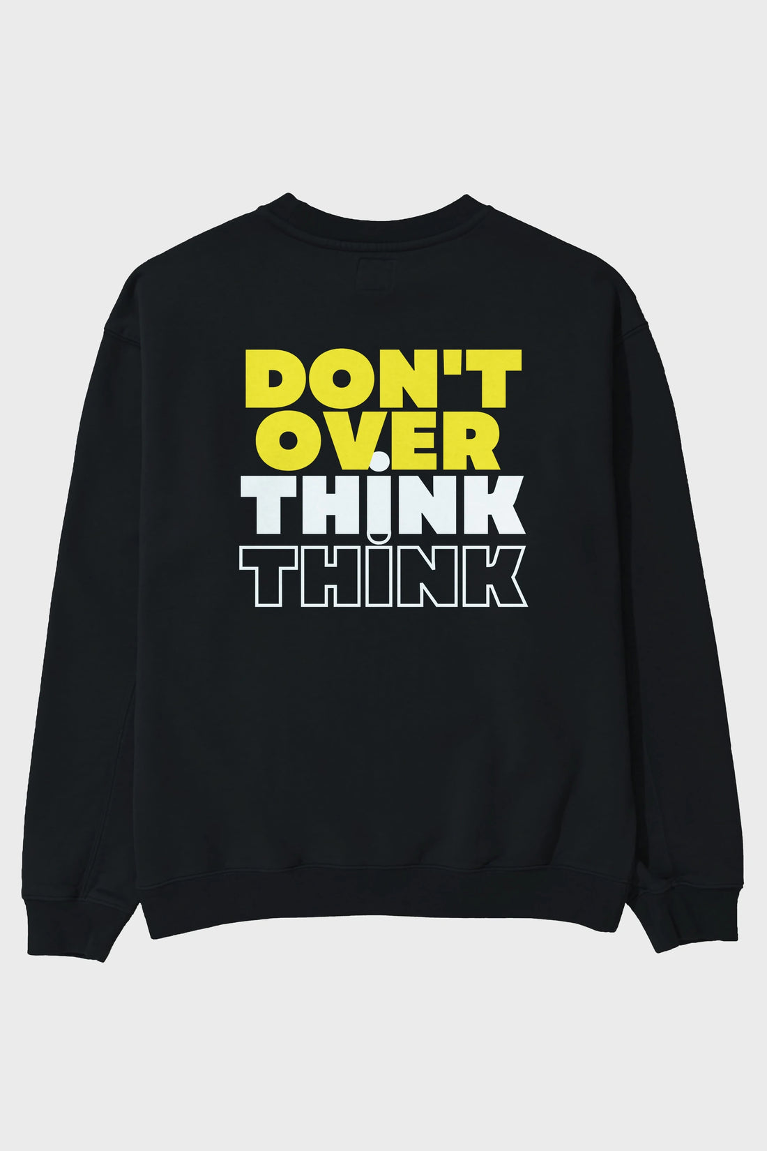 Don't Over Think Yazılı Arka Baskılı Oversize Sweatshirt Erkek Kadın Unisex