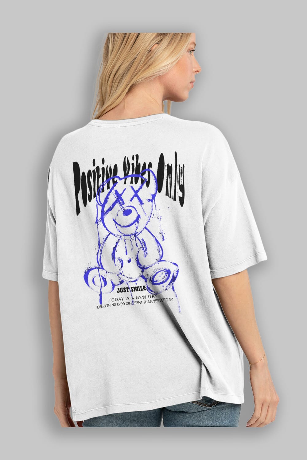 Positive Vibes Only Bear Arka Baskılı Oversize t-shirt Erkek Kadın Unisex