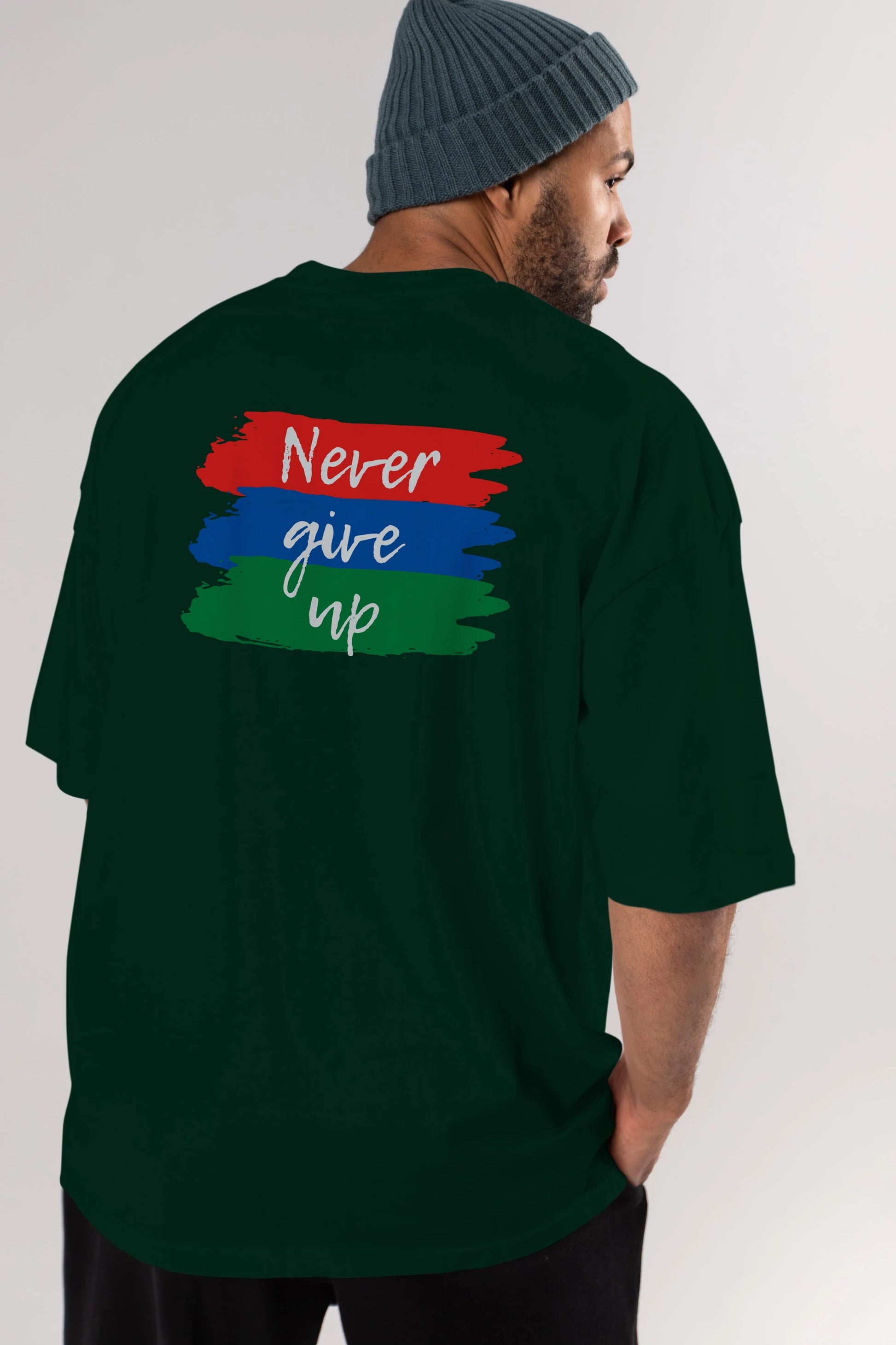Never Give Up Yazılı Arka Baskılı Oversize t-shirt Erkek Kadın Unisex