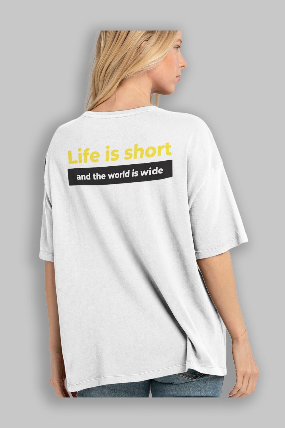 Life is Short Yazılı Arka Baskılı Oversize t-shirt Erkek Kadın Unisex
