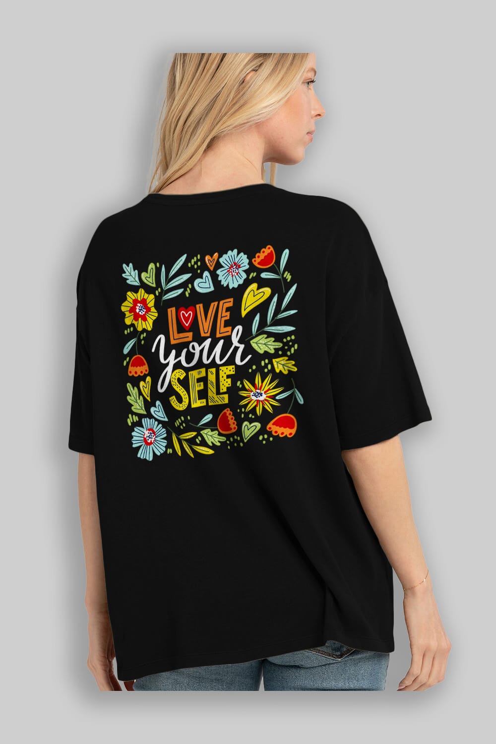 Love Yourself Yazılı Arka Baskılı Oversize t-shirt Erkek Kadın Unisex