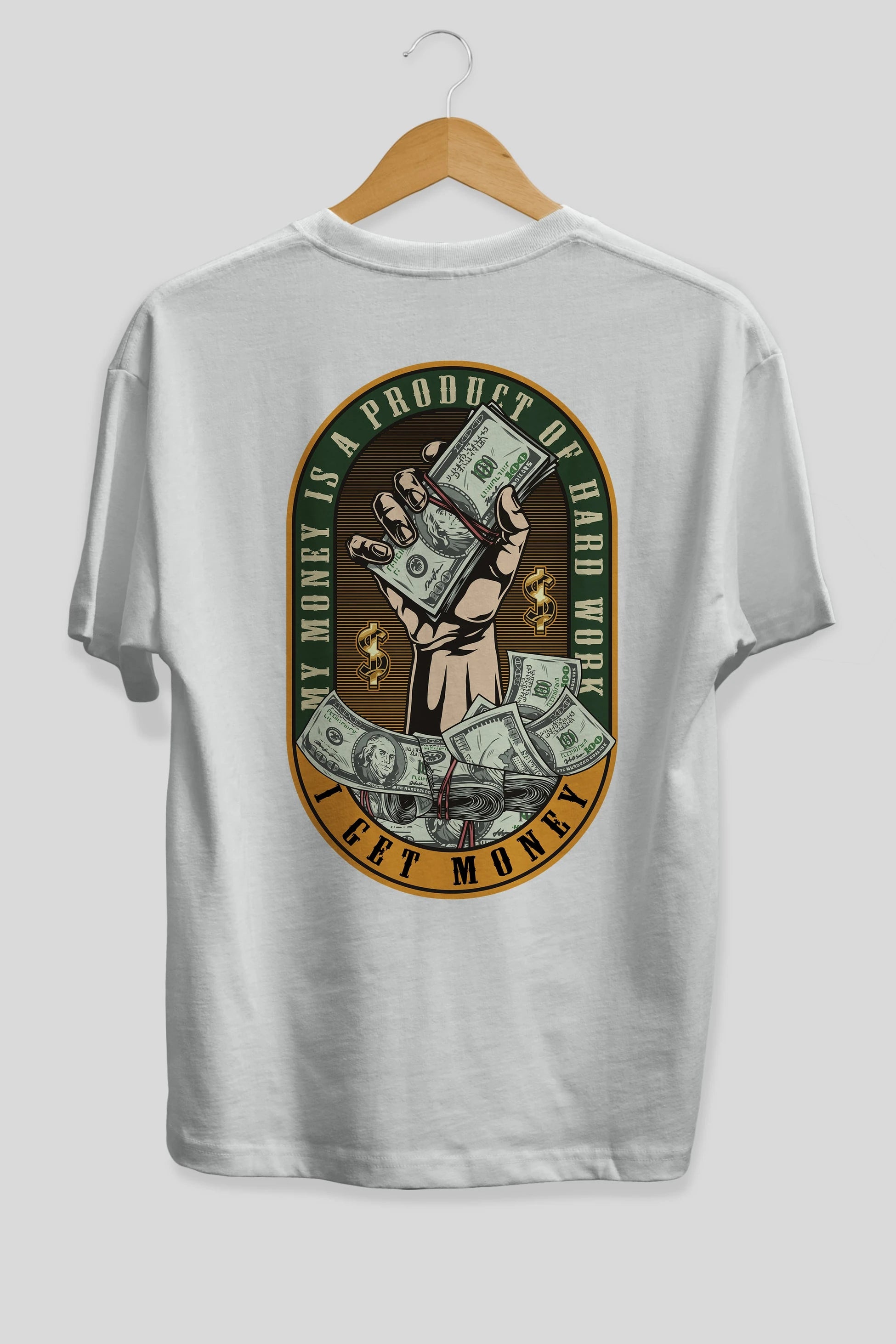 I Get Money Arka Baskılı Oversize t-shirt Erkek Kadın Unisex