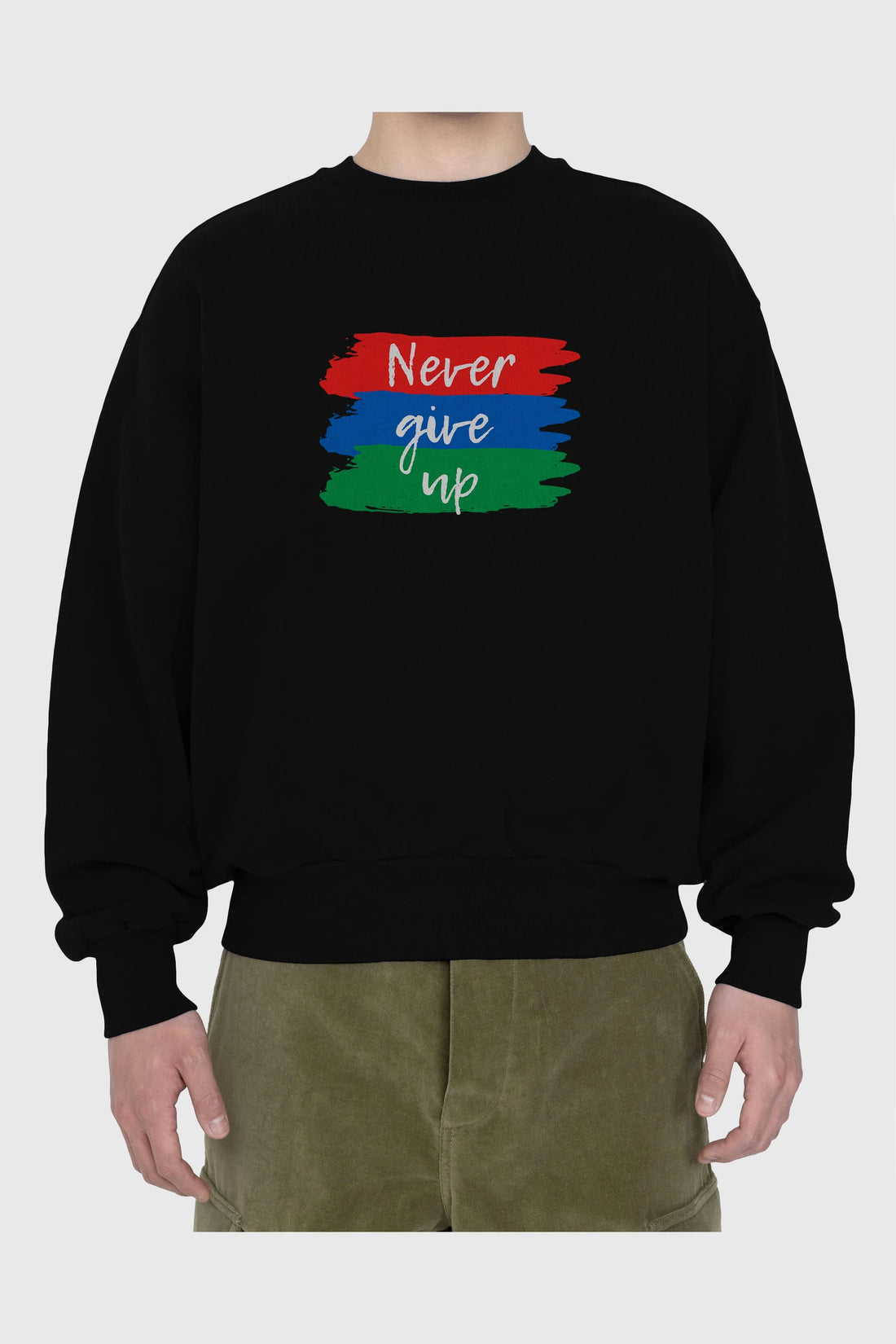 Never Give Up Yazılı Ön Baskılı Oversize Sweatshirt Erkek Kadın Unisex