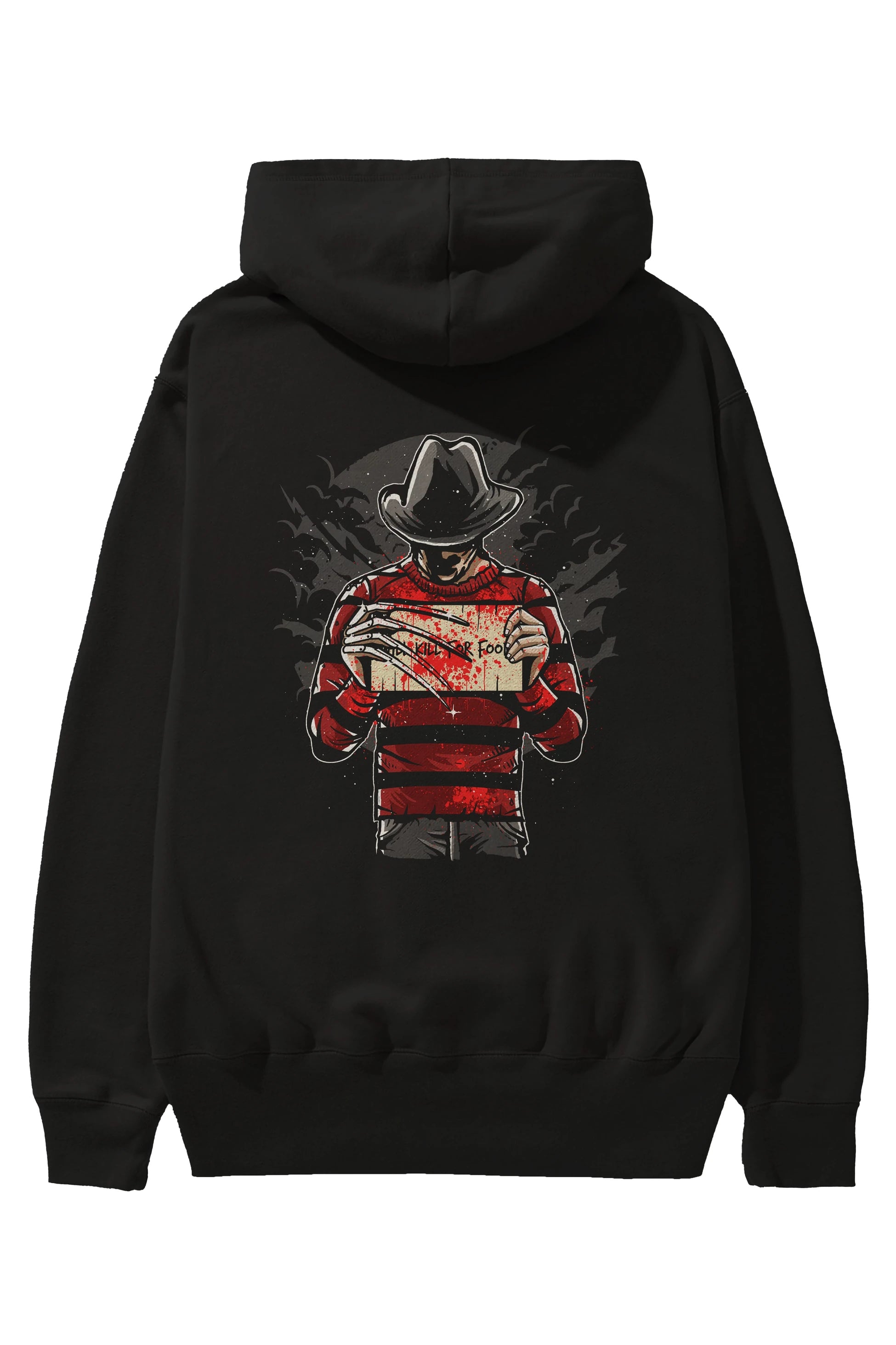 Freddy Will Kill For Food Arka Baskılı Hoodie Oversize Kapüşonlu Sweatshirt Erkek Kadın Unisex