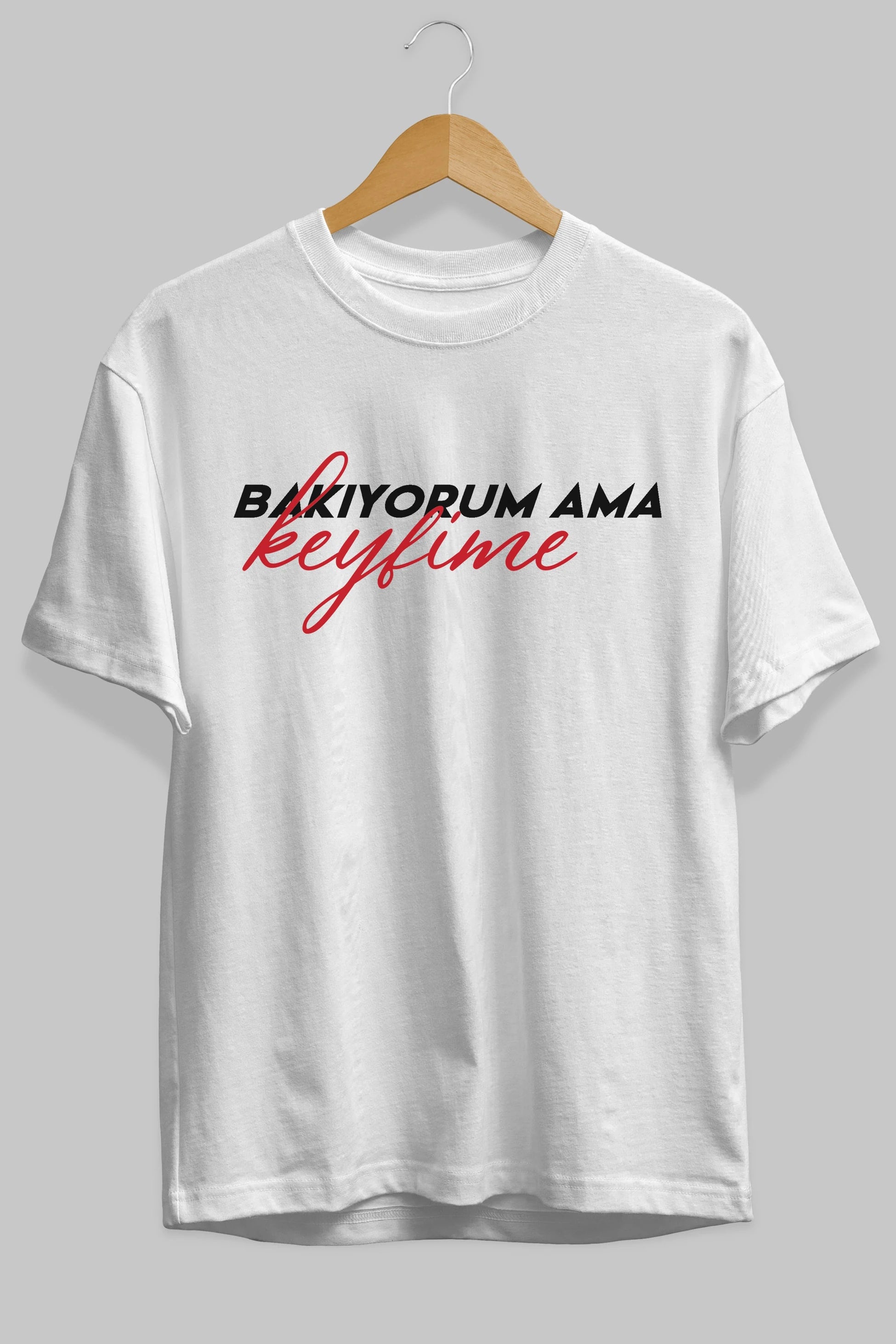 Bakıyorum Ama Keyfime Ön Baskılı Oversize t-shirt %100 pamuk Erkek Kadın Unisex
