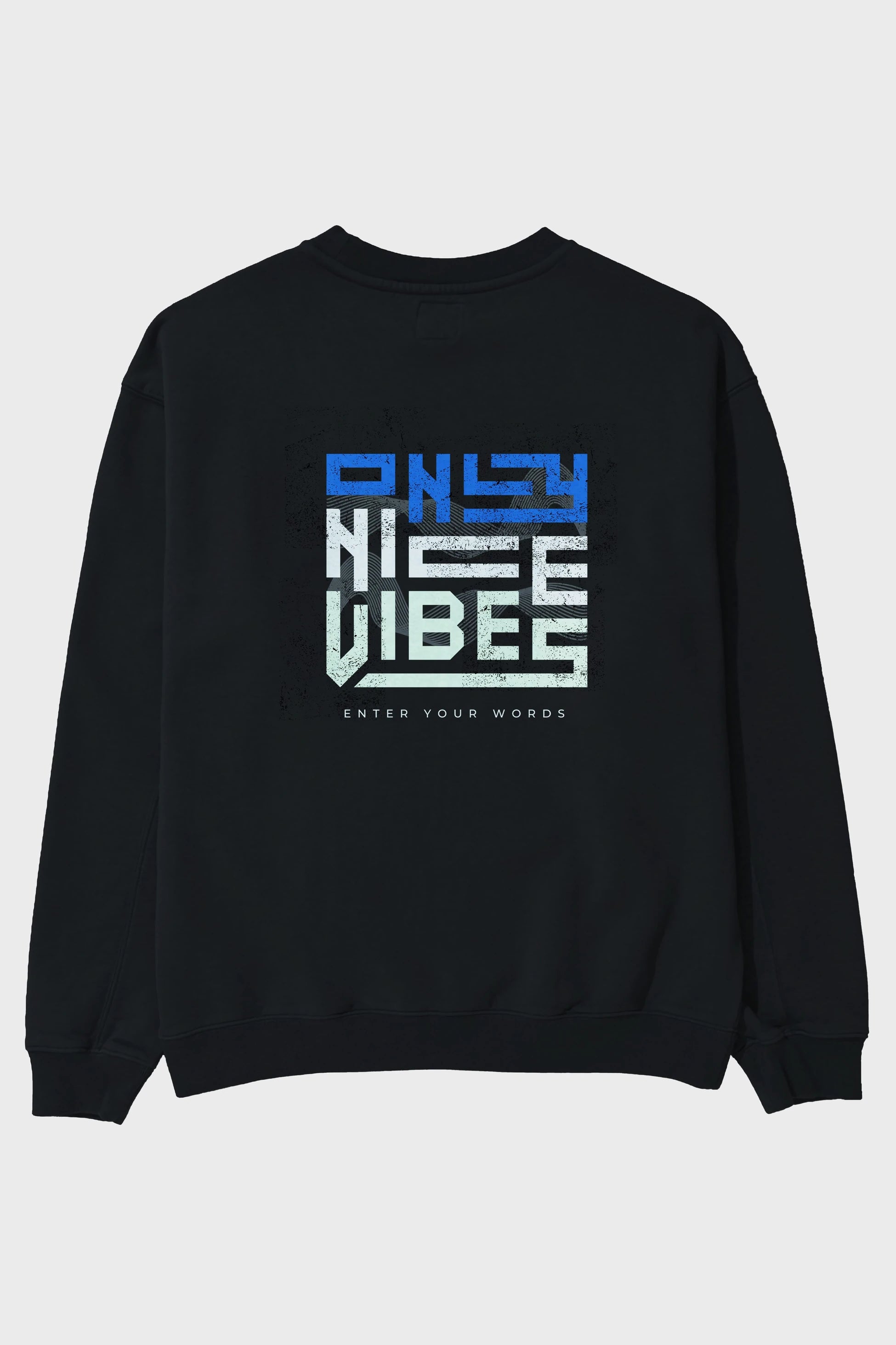 Only Nice Vibes Arka Baskılı Oversize Sweatshirt Erkek Kadın Unisex