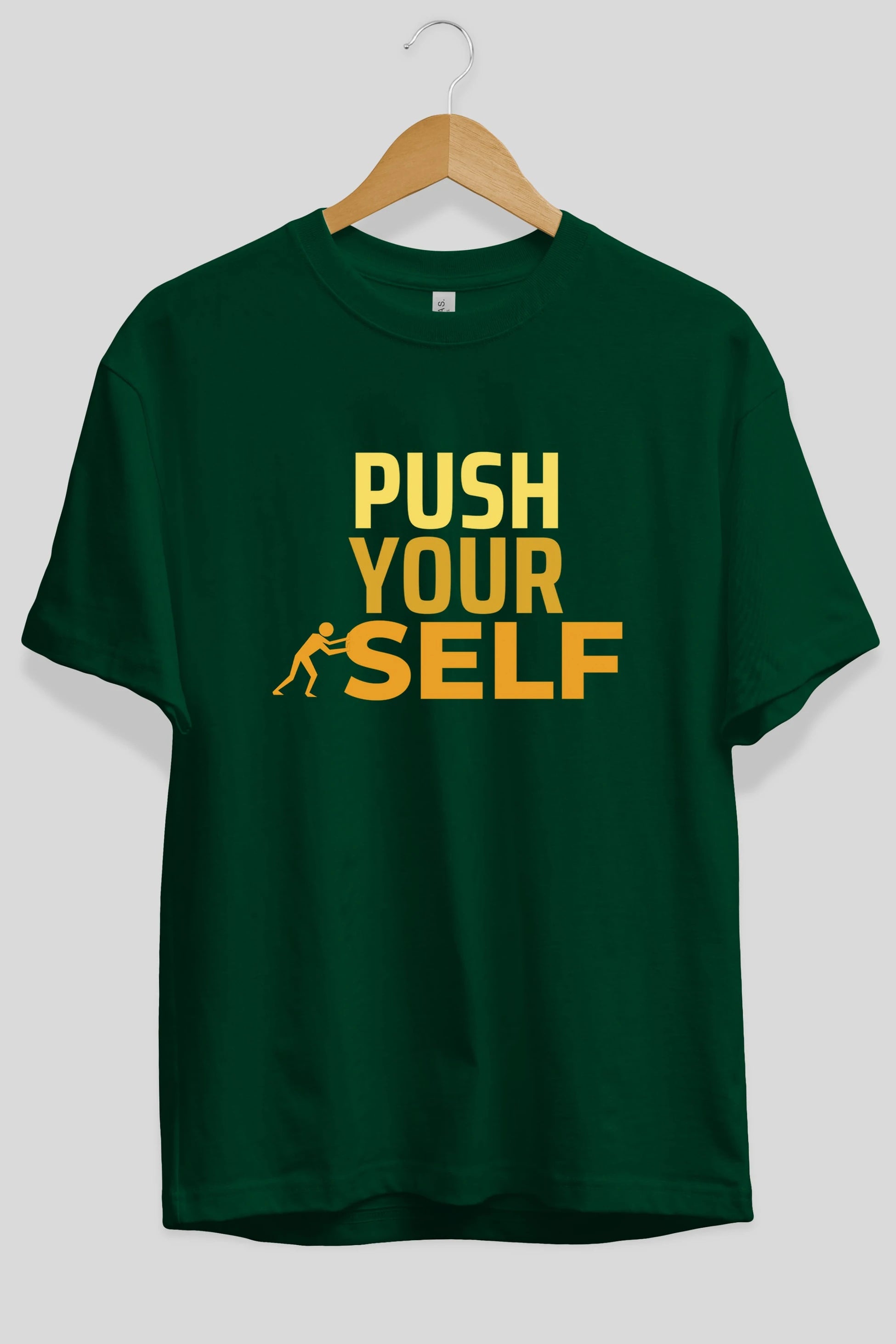 Push Yourself Yazılı Ön Baskılı Oversize t-shirt Erkek Kadın Unisex