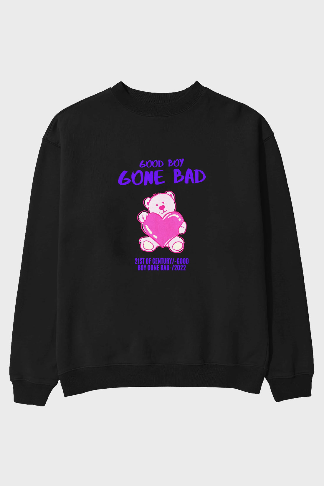 Good Boy Gona Bad Ön Baskılı Oversize Sweatshirt Erkek Kadın Unisex