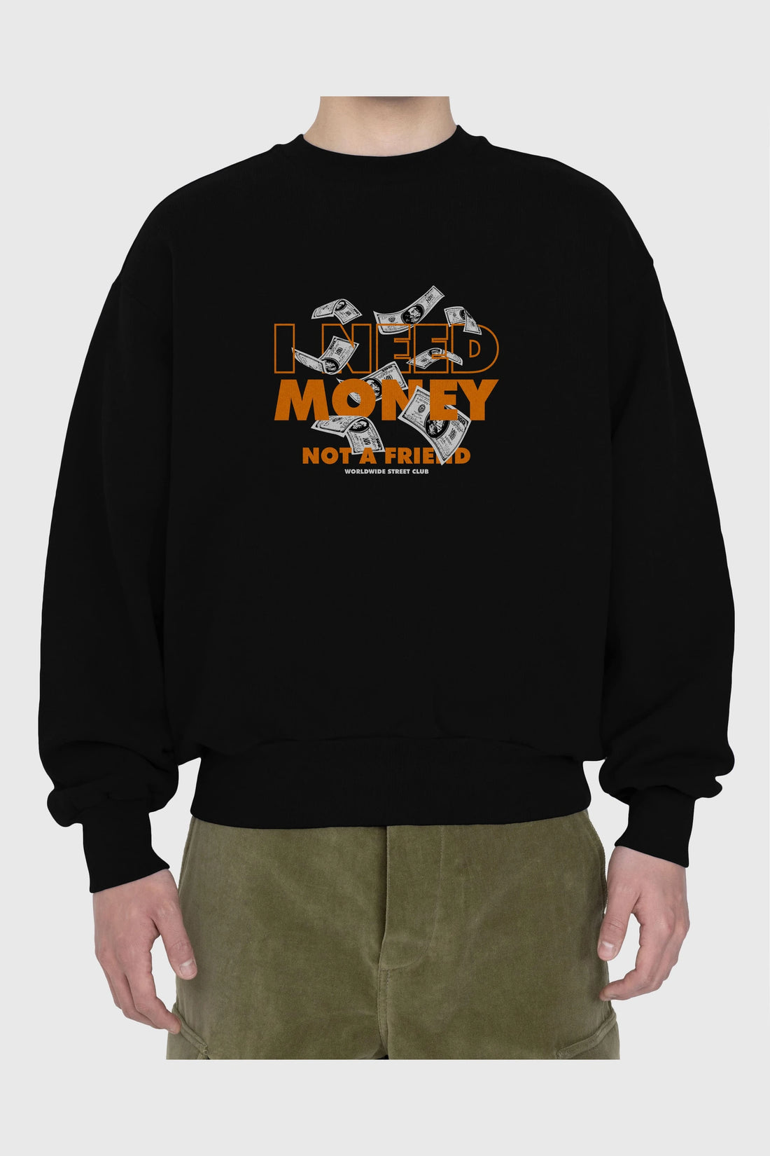I Need Money Ön Baskılı Oversize Sweatshirt Erkek Kadın Unisex