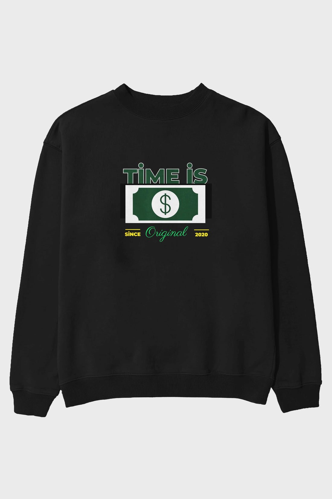 Time is Original Ön Baskılı Oversize Sweatshirt Erkek Kadın Unisex