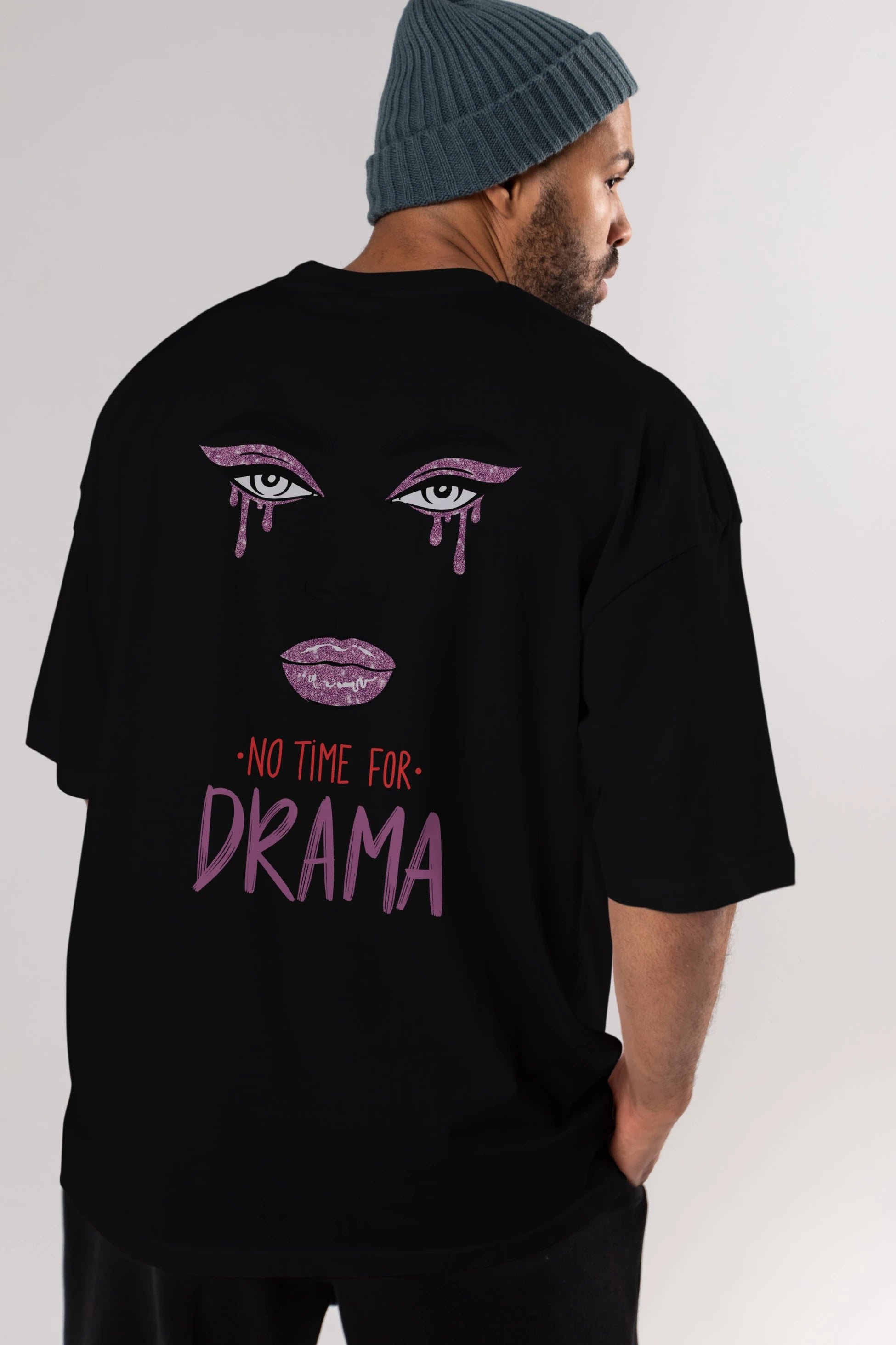 No Time for Drama Yazılı Arka Baskılı Oversize t-shirt Erkek Kadın Unisex