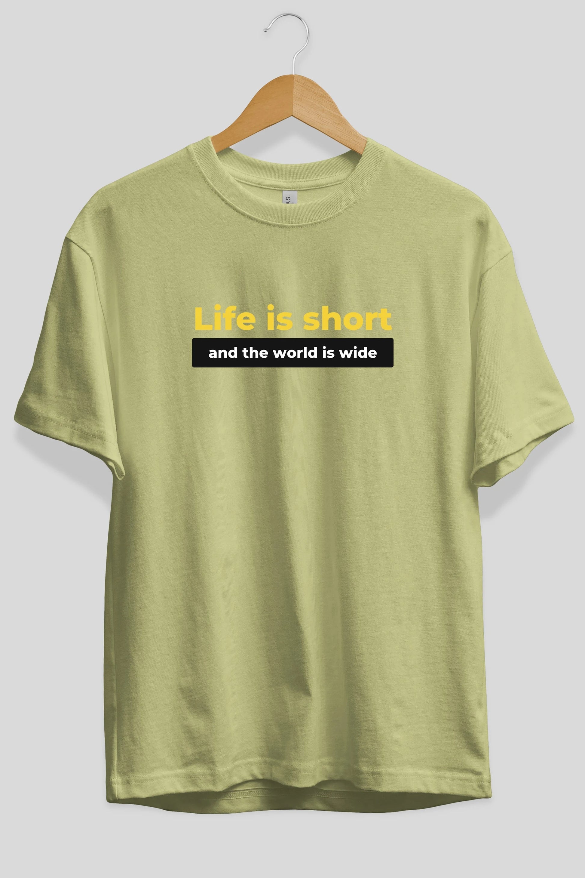 Life is Short Yazılı Ön Baskılı Oversize t-shirt Erkek Kadın Unisex