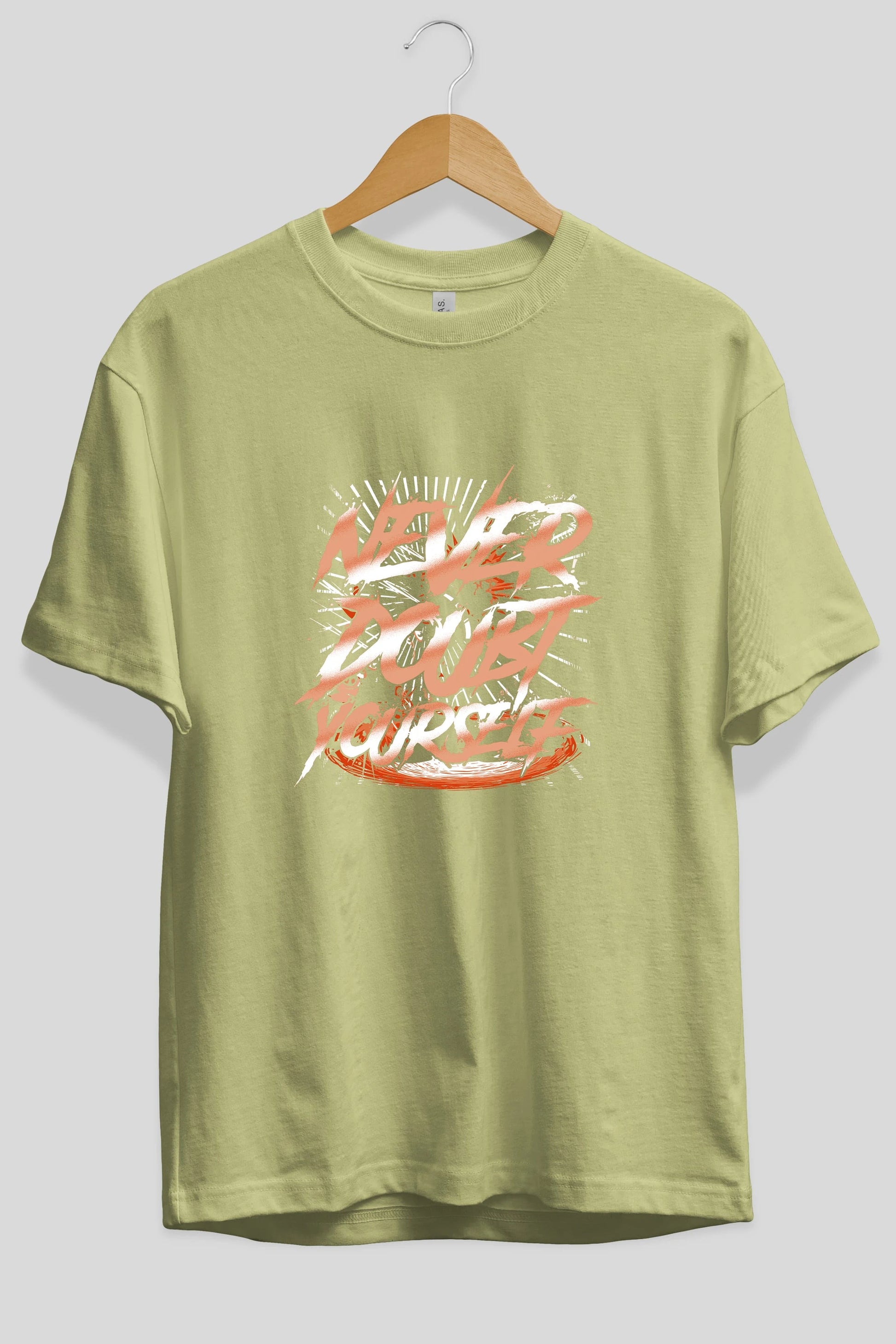 Never Doubt Yourself Ön Baskılı Oversize t-shirt Erkek Kadın Unisex