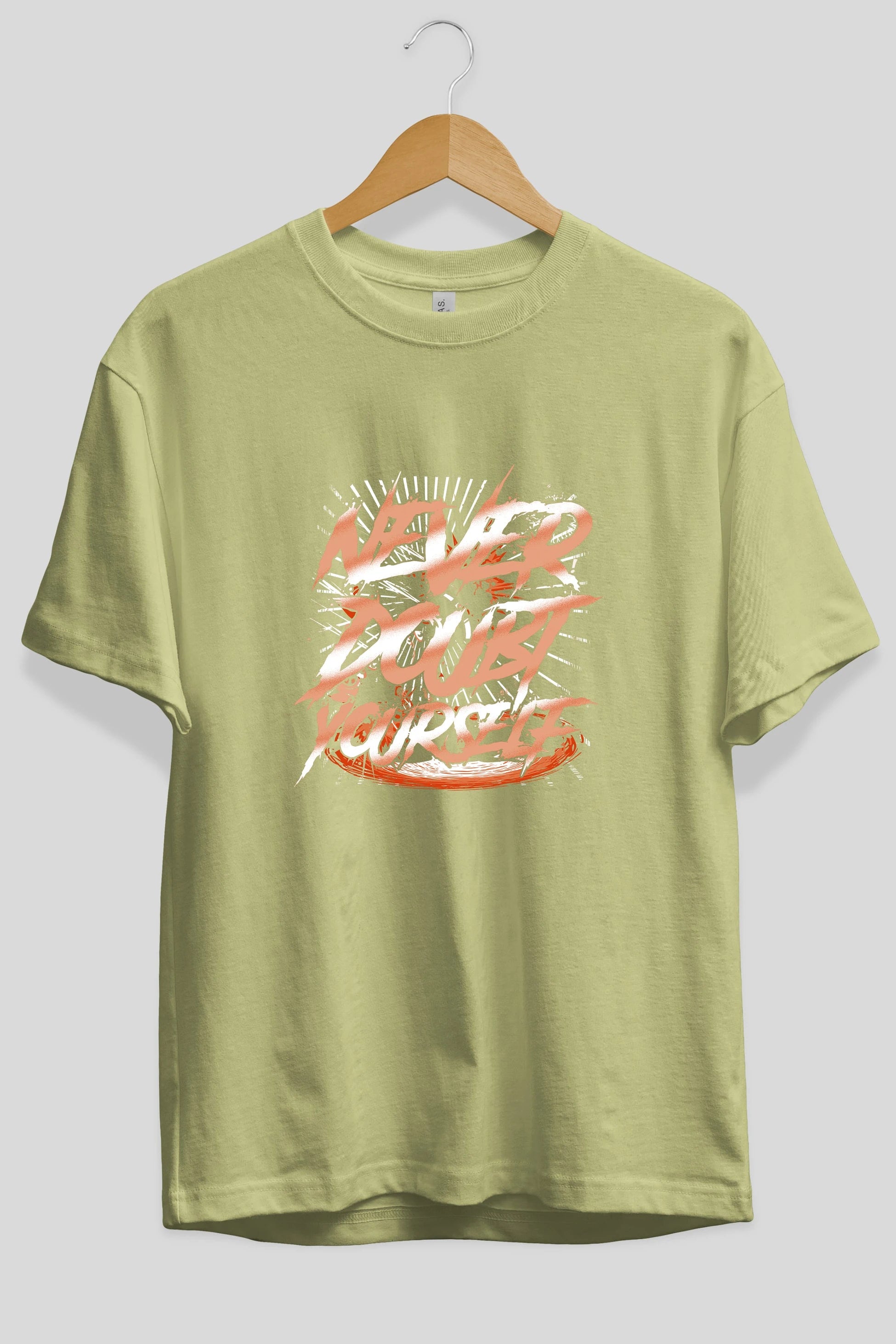 Never Doubt Yourself Ön Baskılı Oversize t-shirt Erkek Kadın Unisex
