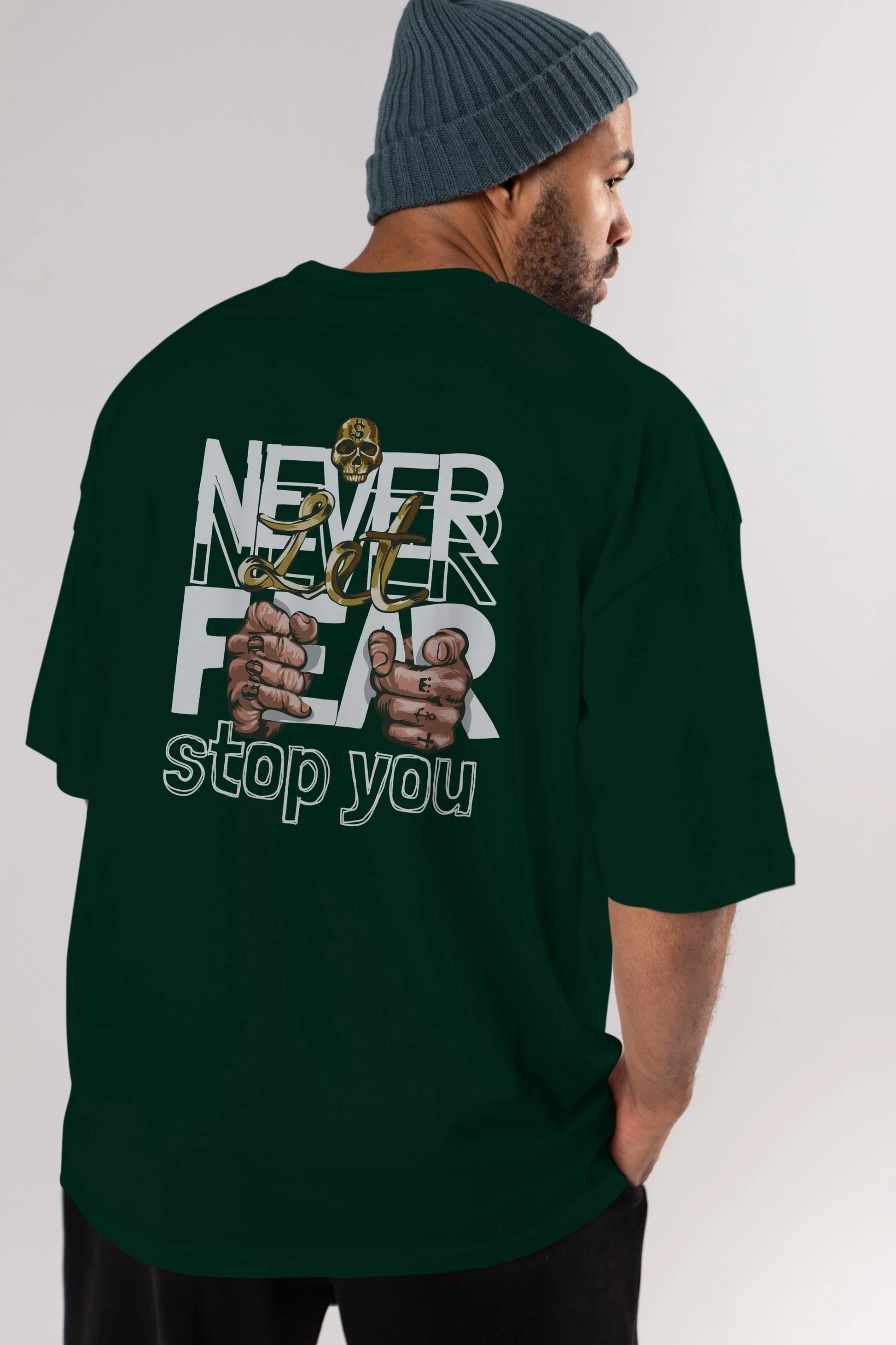 Never Let Fear Arka Baskılı Oversize t-shirt Erkek Kadın Unisex