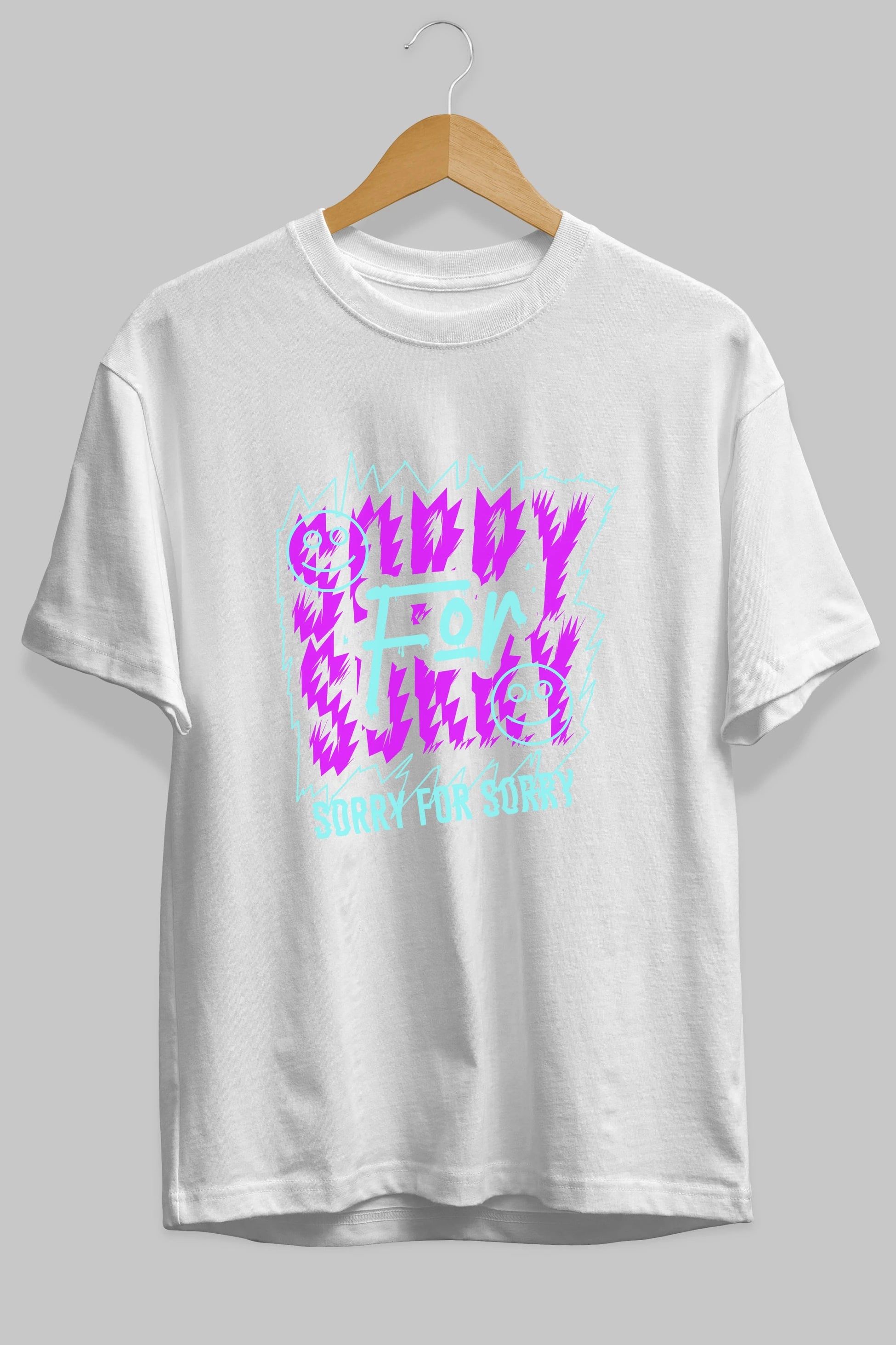 Sorry for Sorry Ön Baskılı Oversize t-shirt Erkek Kadın Unisex