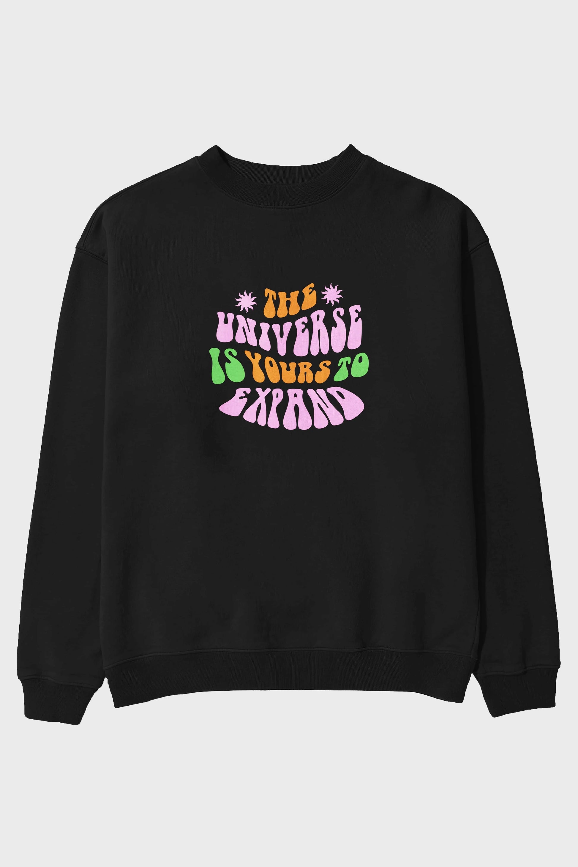 The Universe is Yours Yazılı Ön Baskılı Oversize Sweatshirt Erkek Kadın Unisex