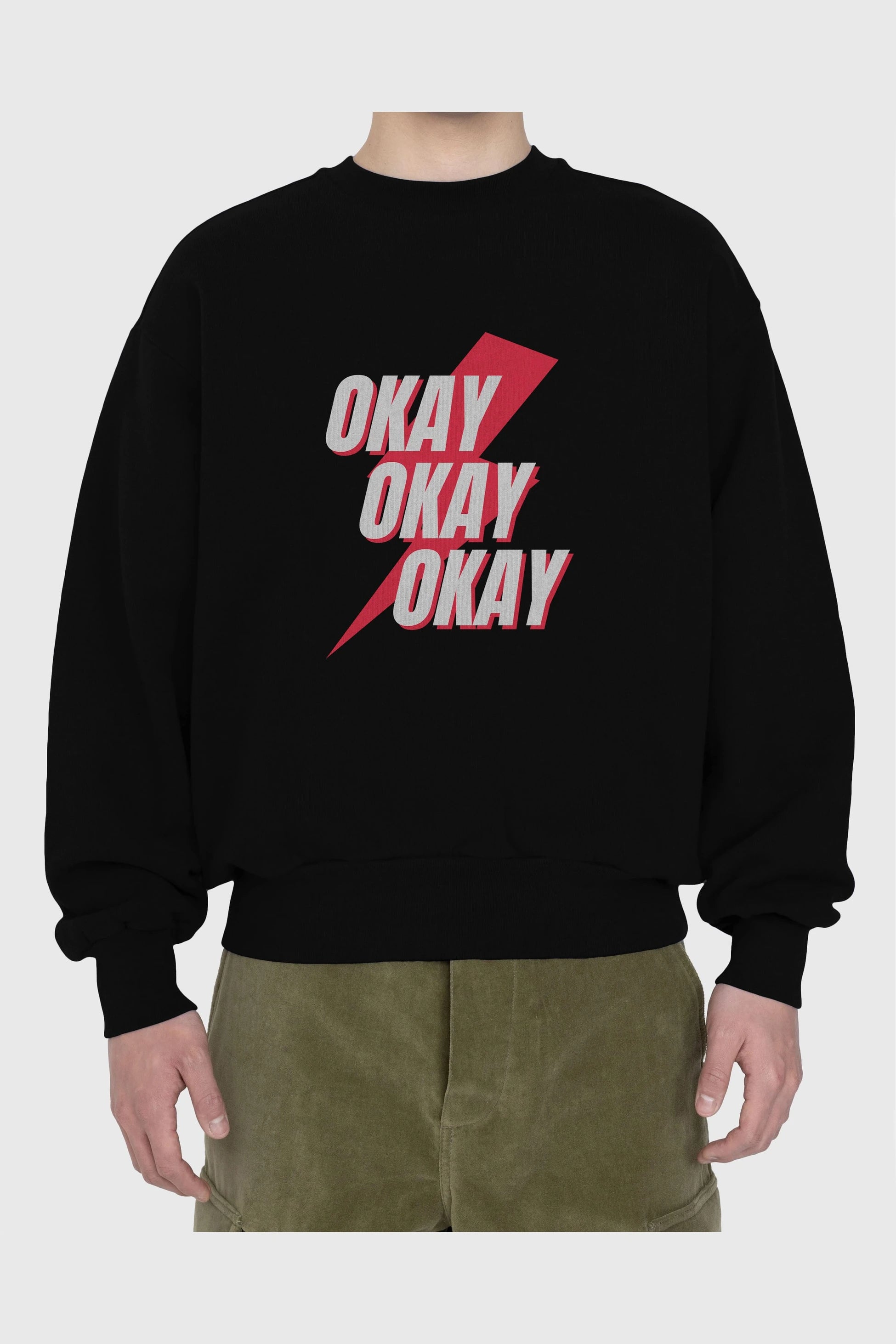 Okay Ön Baskılı Oversize Sweatshirt Erkek Kadın Unisex