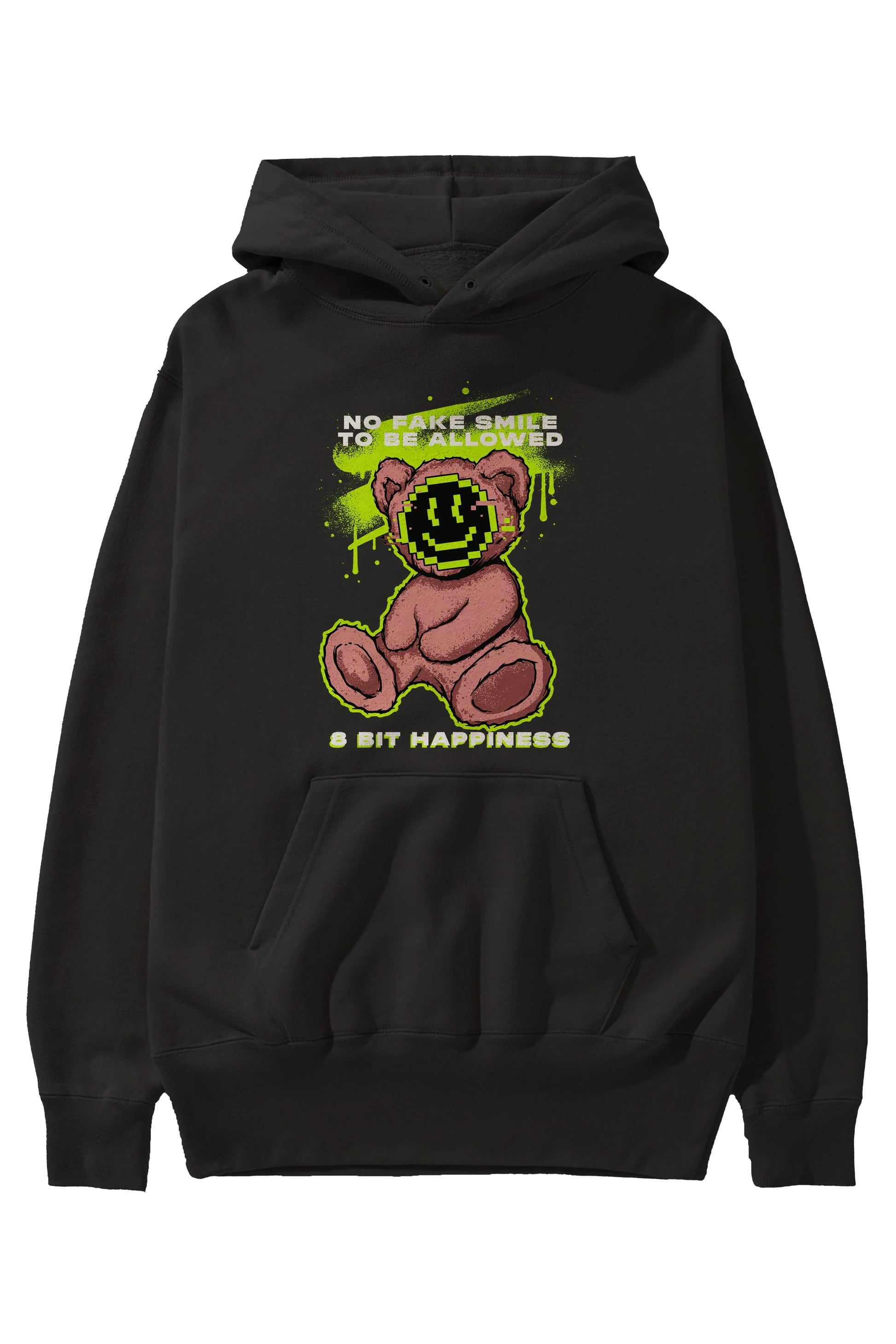 No Fake Smile Bear Ön Baskılı Hoodie Oversize Kapüşonlu Sweatshirt Erkek Kadın Unisex