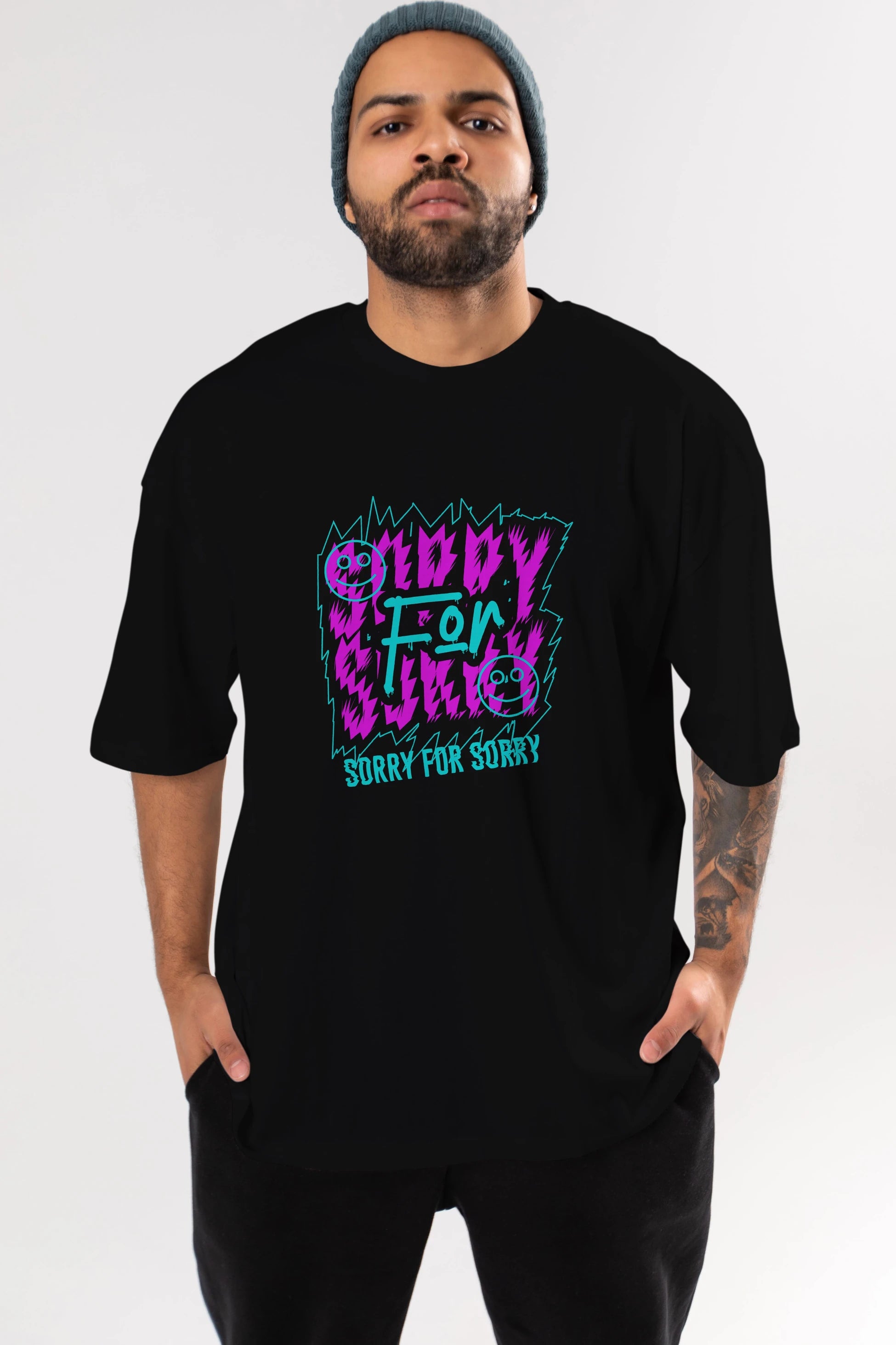 Sorry for Sorry Ön Baskılı Oversize t-shirt Erkek Kadın Unisex