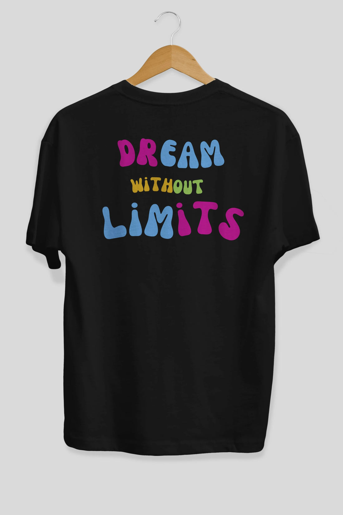 Dream Without Limits Yazılı Arka Baskılı Oversize t-shirt Erkek Kadın Unisex