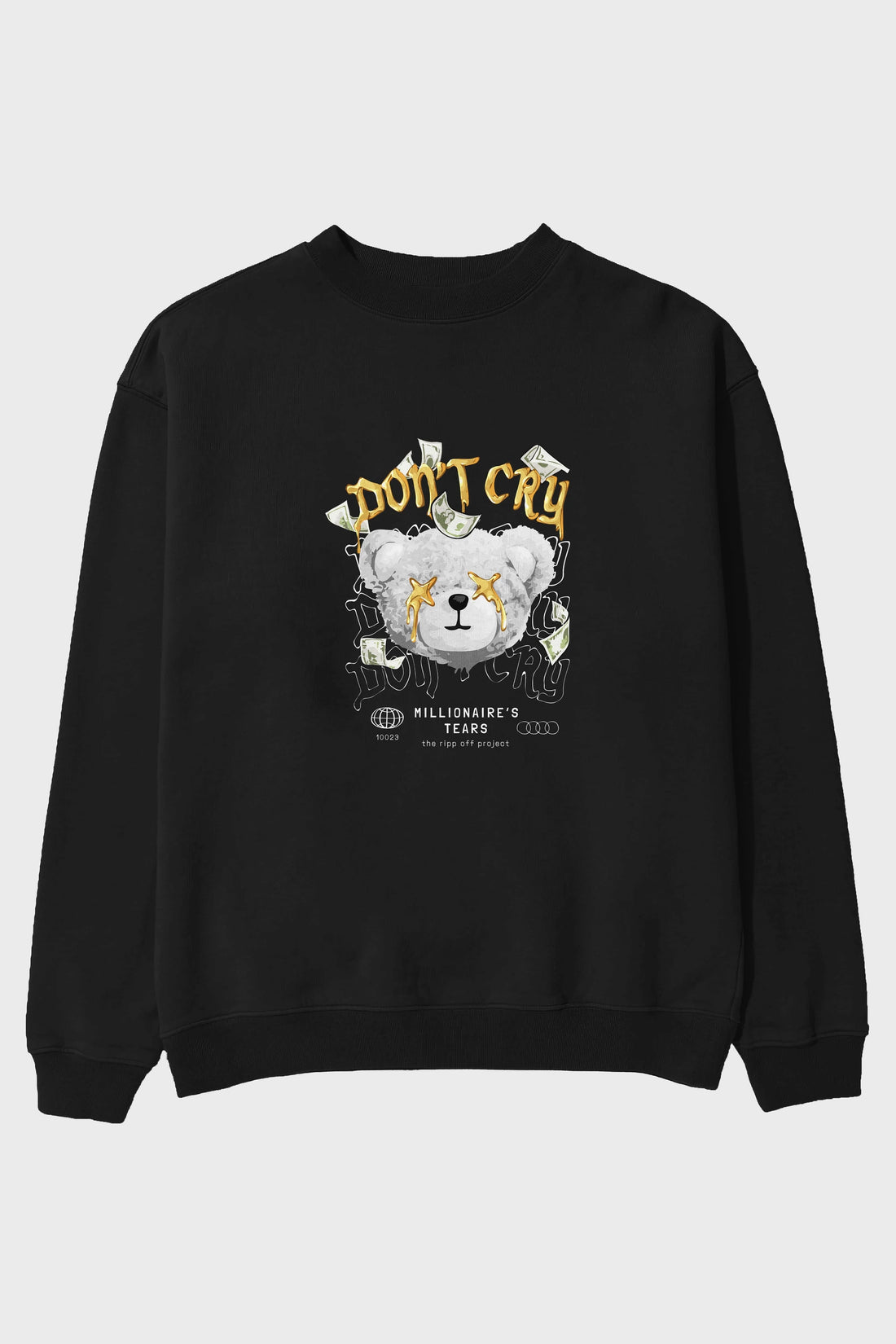 Dont Cry Bear Ön Baskılı Oversize Sweatshirt Erkek Kadın Unisex
