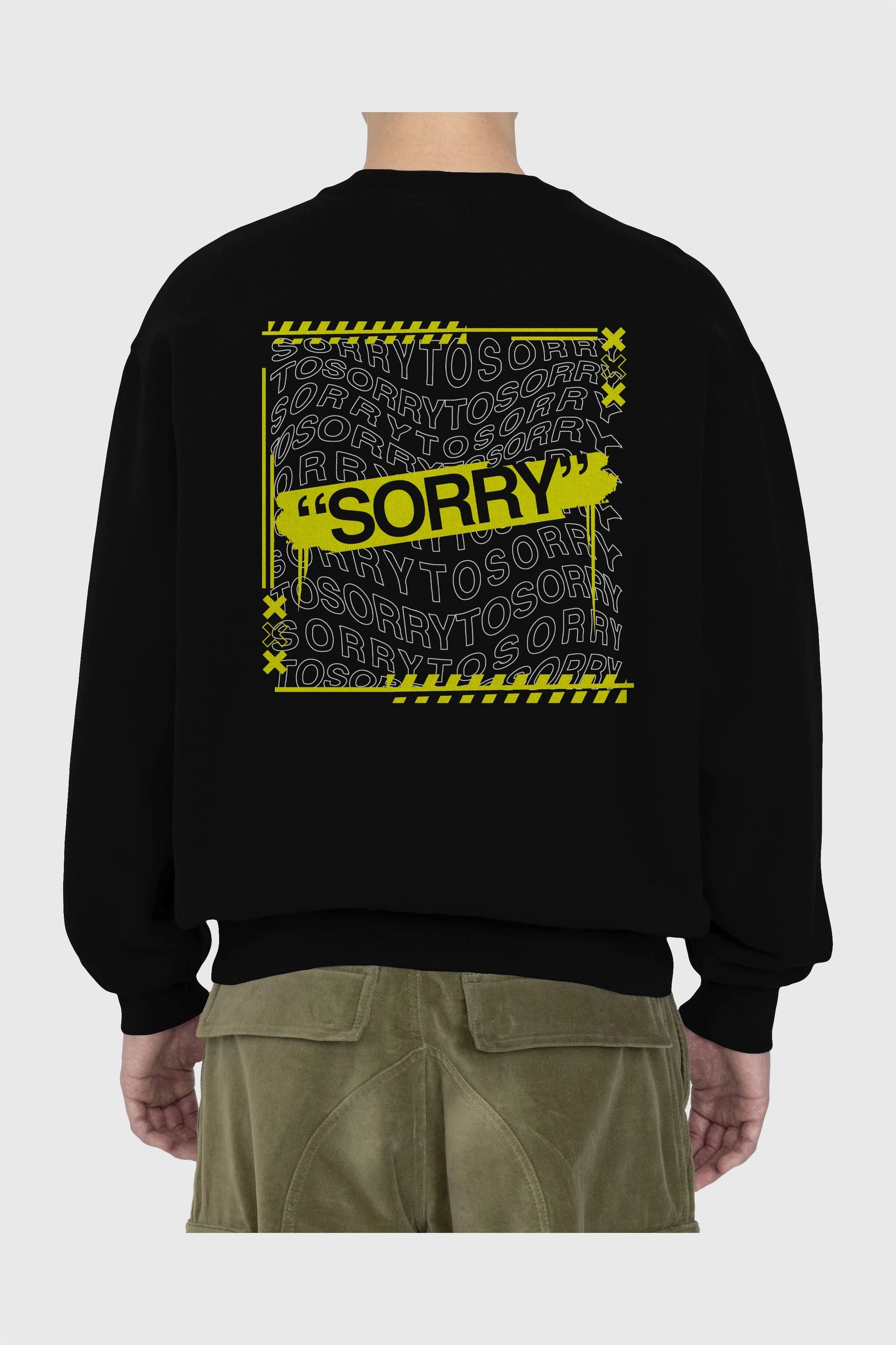 Sorry to Sorry Arka Baskılı Oversize Sweatshirt Erkek Kadın Unisex